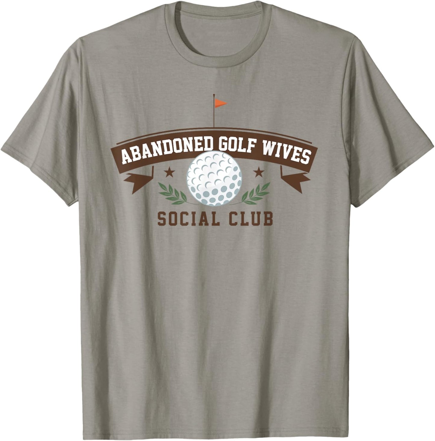 Abandoned Golf Wives Social Club Funny Golfer Golf Player T-Shirt - T-Shirt | Sand