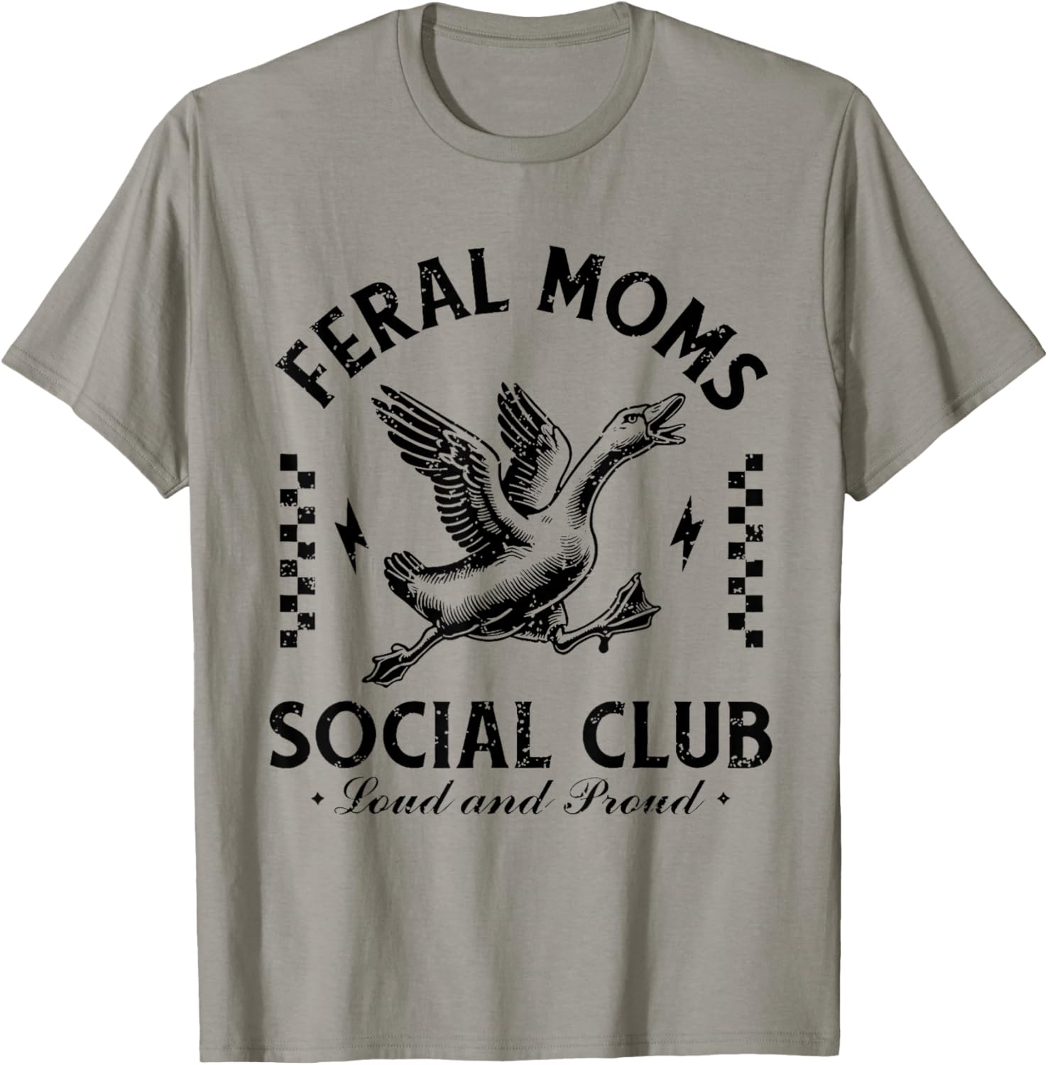 Feral Moms Social Club Loud And Proud Goose T-Shirt - T-Shirt | Sand