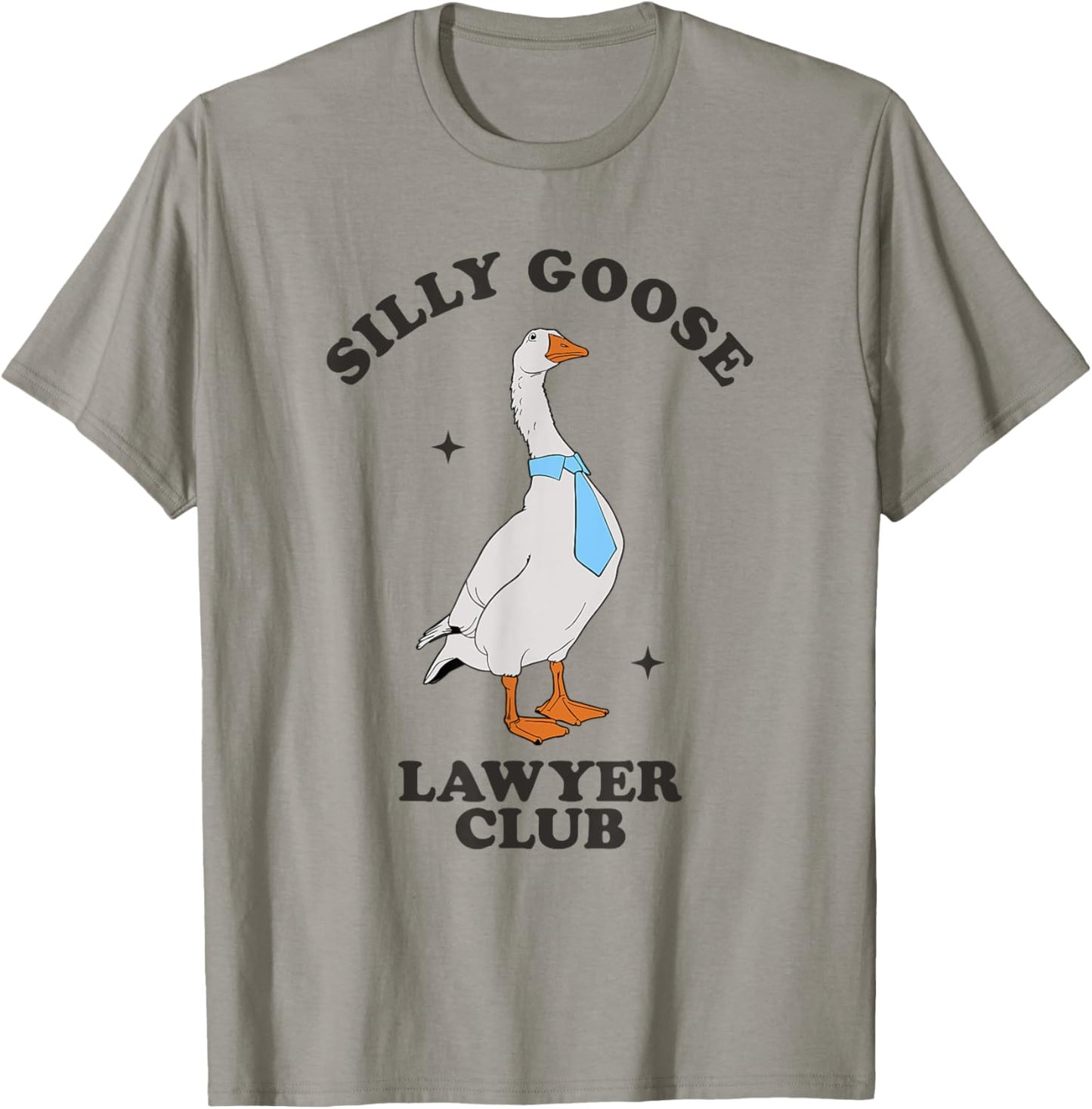 Silly Goose Lawyer Club Funny Law Student Lawyer Sarcasm T-Shirt - T-Shirt | Sand