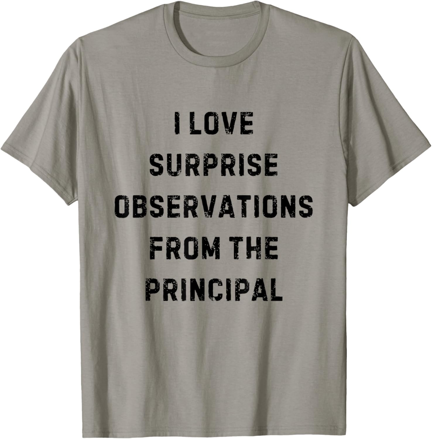 I Love Surprise Observations From Principal White Lie Party T-Shirt - T-Shirt | Sand