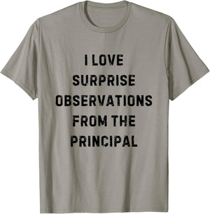 I Love Surprise Observations From Principal White Lie Party T-Shirt - T-Shirt | Sand