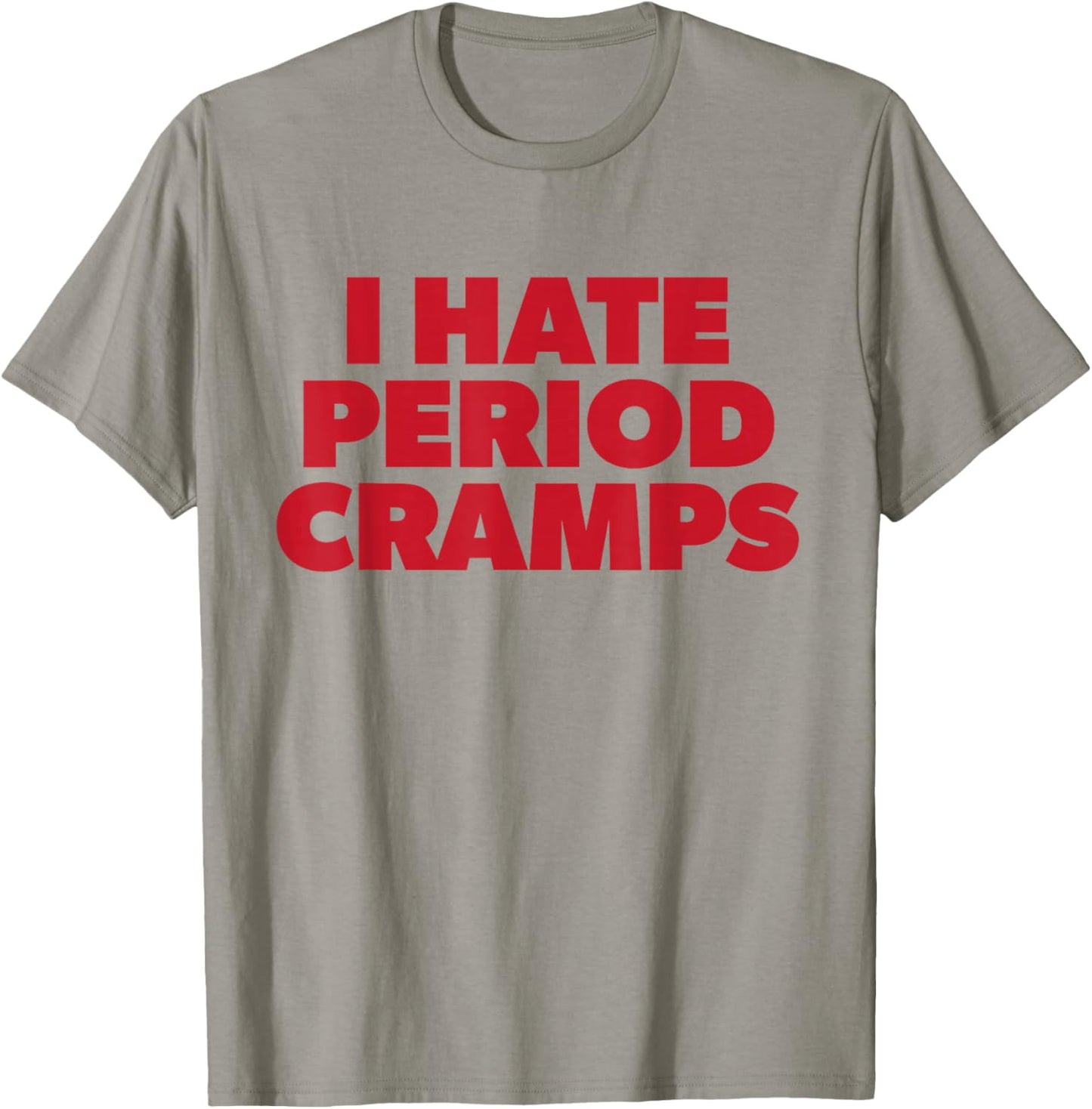 I Hate Period Cramps Y2K Sassy Funny Menstrual Pain Women T-Shirt - T-Shirt | Sand
