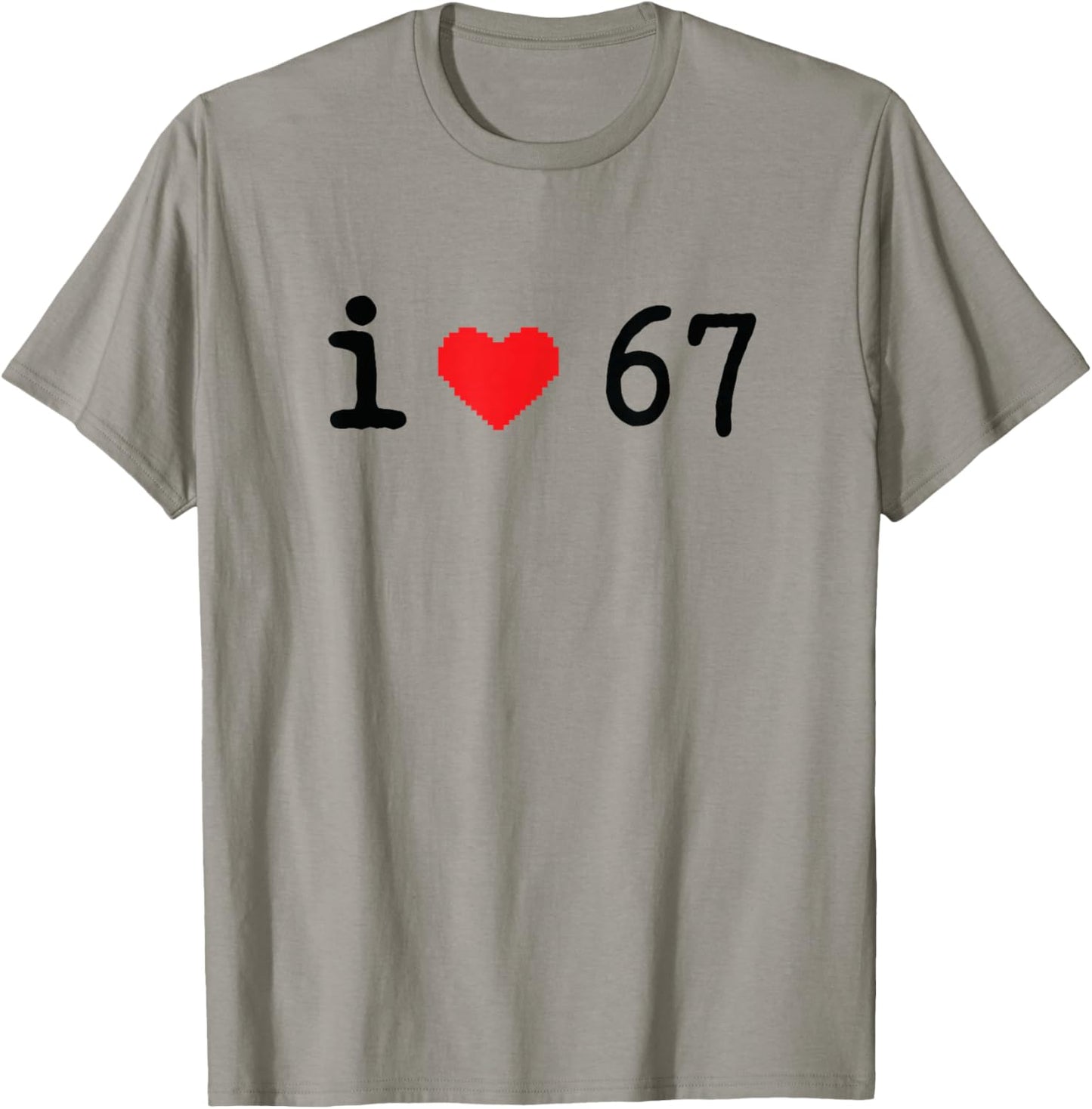 I Love Six Seven Funny Trendy Meme Red Heart T-Shirt - T-Shirt | Sand