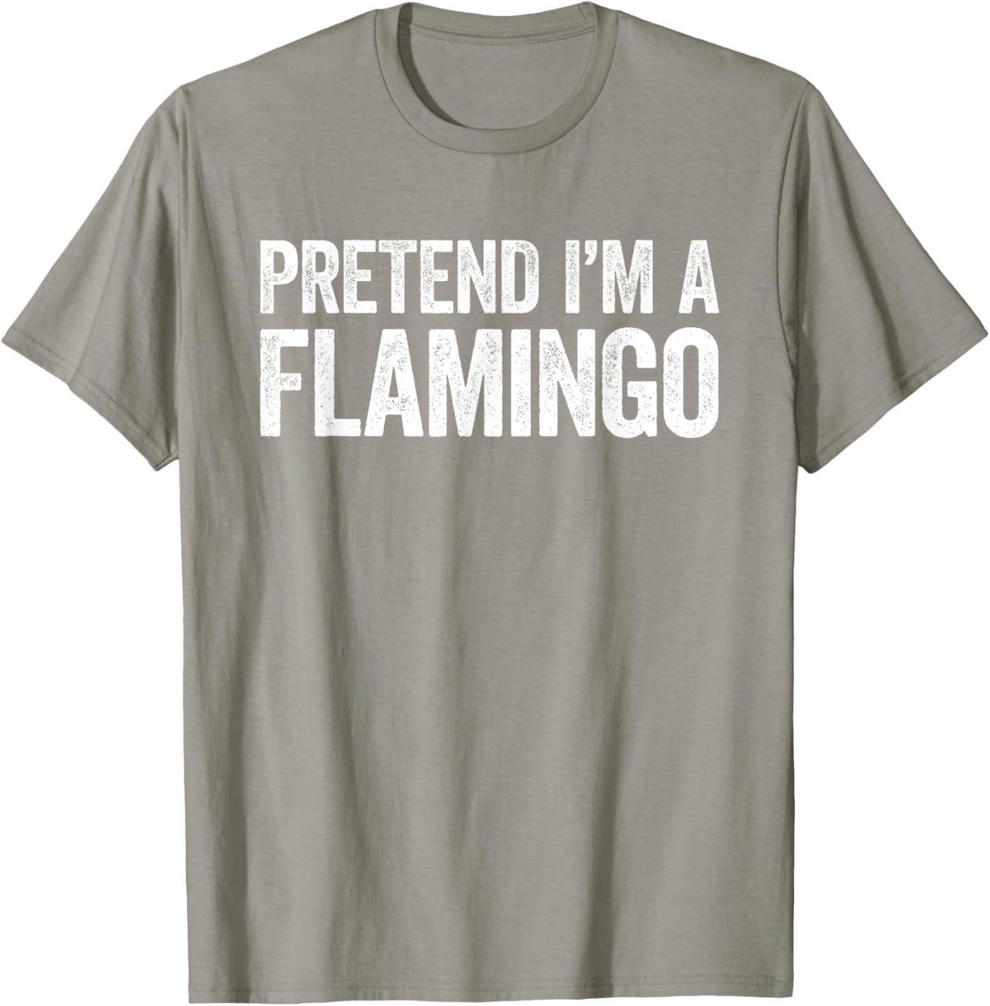 Pretend I'm A Flamingo Shirt Adult Kids Men Women Costume T-Shirt - T-Shirt | Sand
