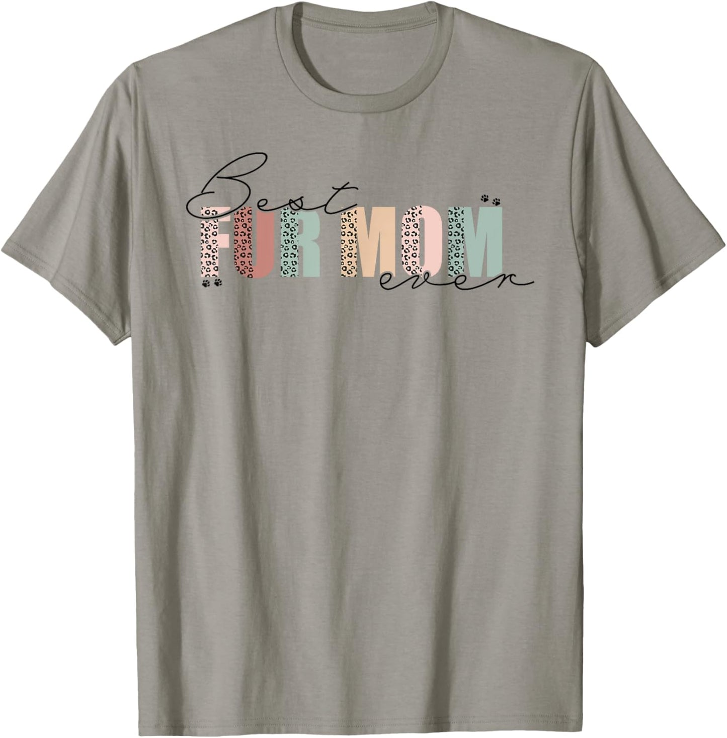 Best Fur Mom Cat Mom Dog Mom Mother's Day Leopard Print T-Shirt - T-Shirt | Sand