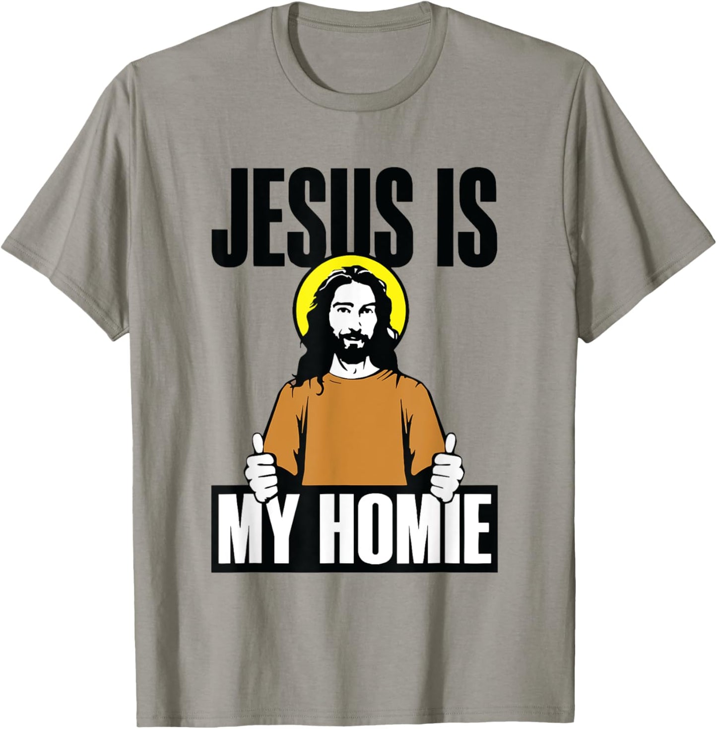 Jesus is My Homie Religious Christian Funny T-Shirt - T-Shirt | Sand