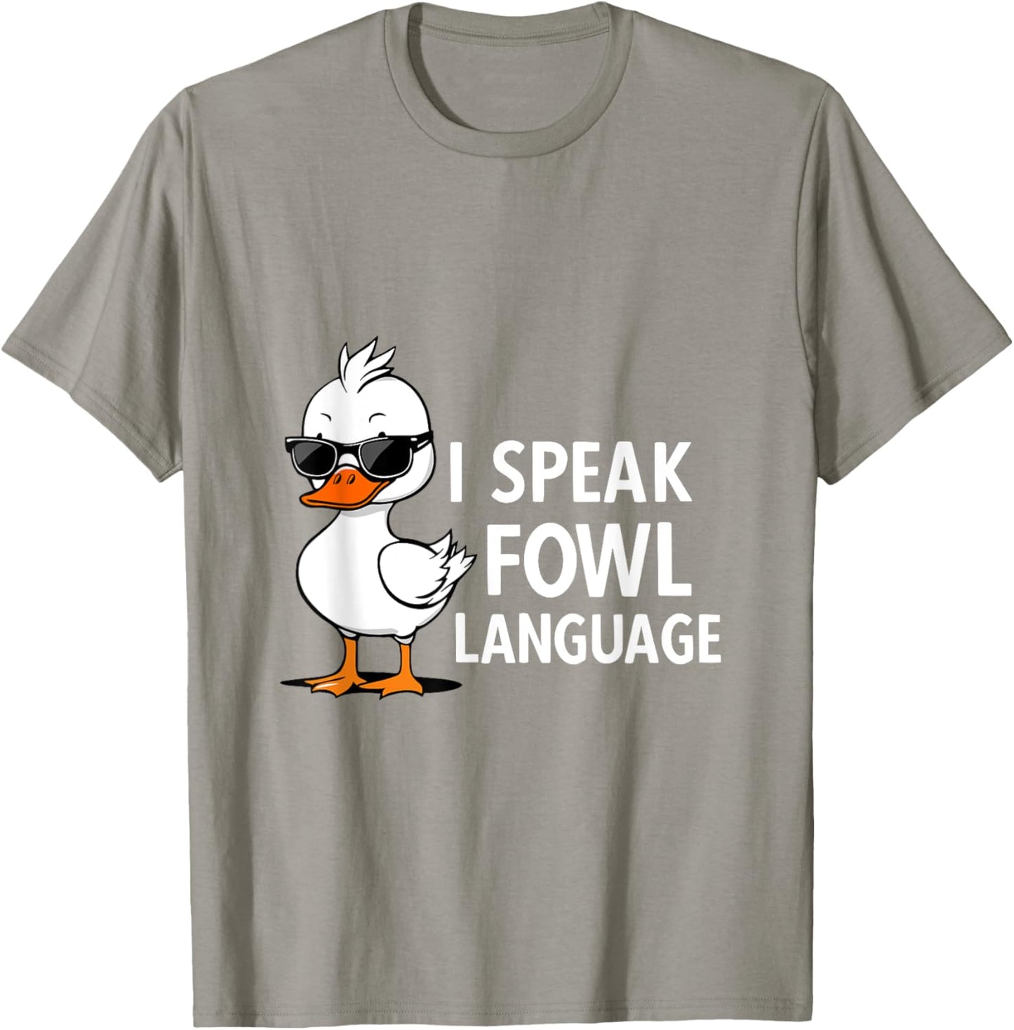 I Speak Fowl Language | Men Women Funny Duck Fowl Language T-Shirt - T-Shirt | Sand