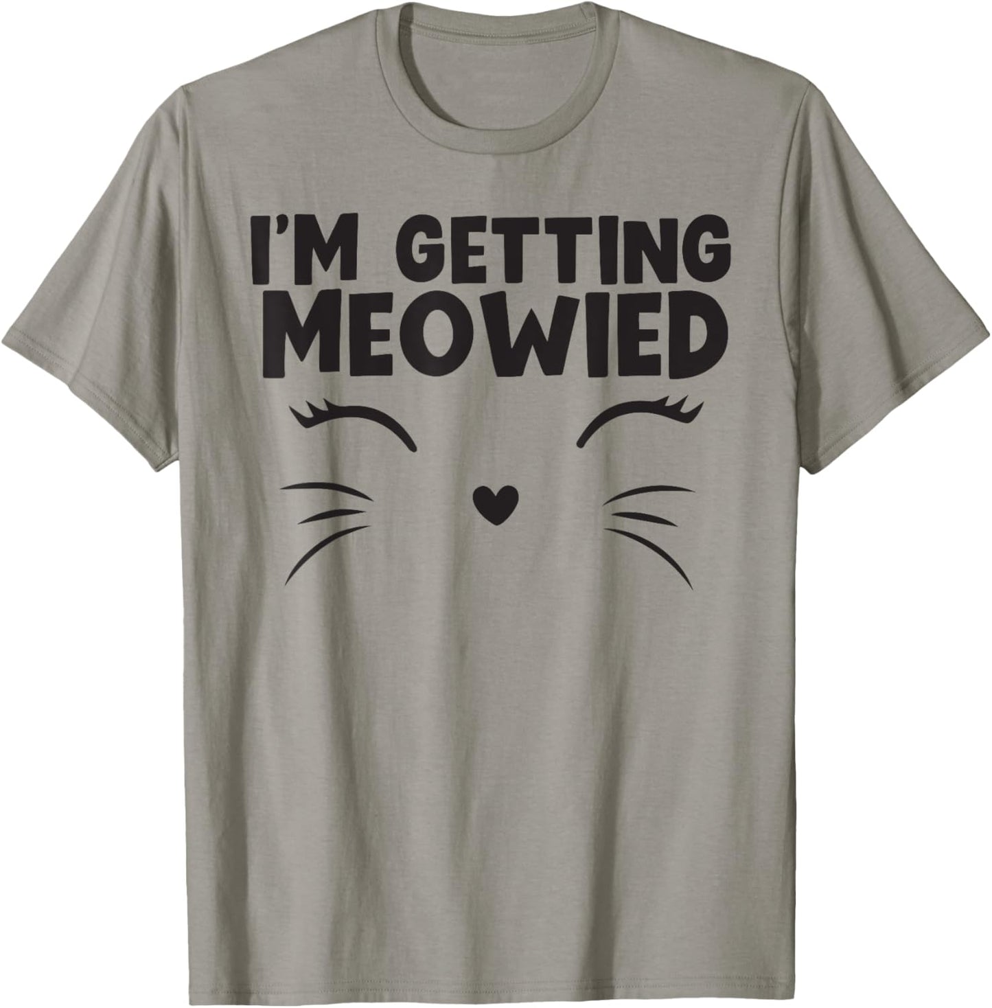 I'm Getting Meowied cute animal T-Shirt - T-Shirt | Sand