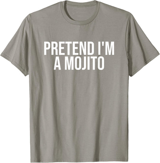 Pretend I'm a Mojito Funny Cocktail Halloween Costume T-Shirt - T-Shirt | Sand