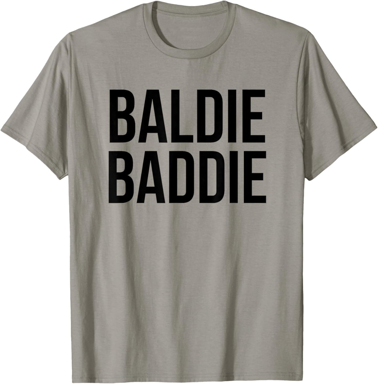 Baldie Baddie Baldy Baldheaded No Hair Baldie Bald T-Shirt - T-Shirt | Sand