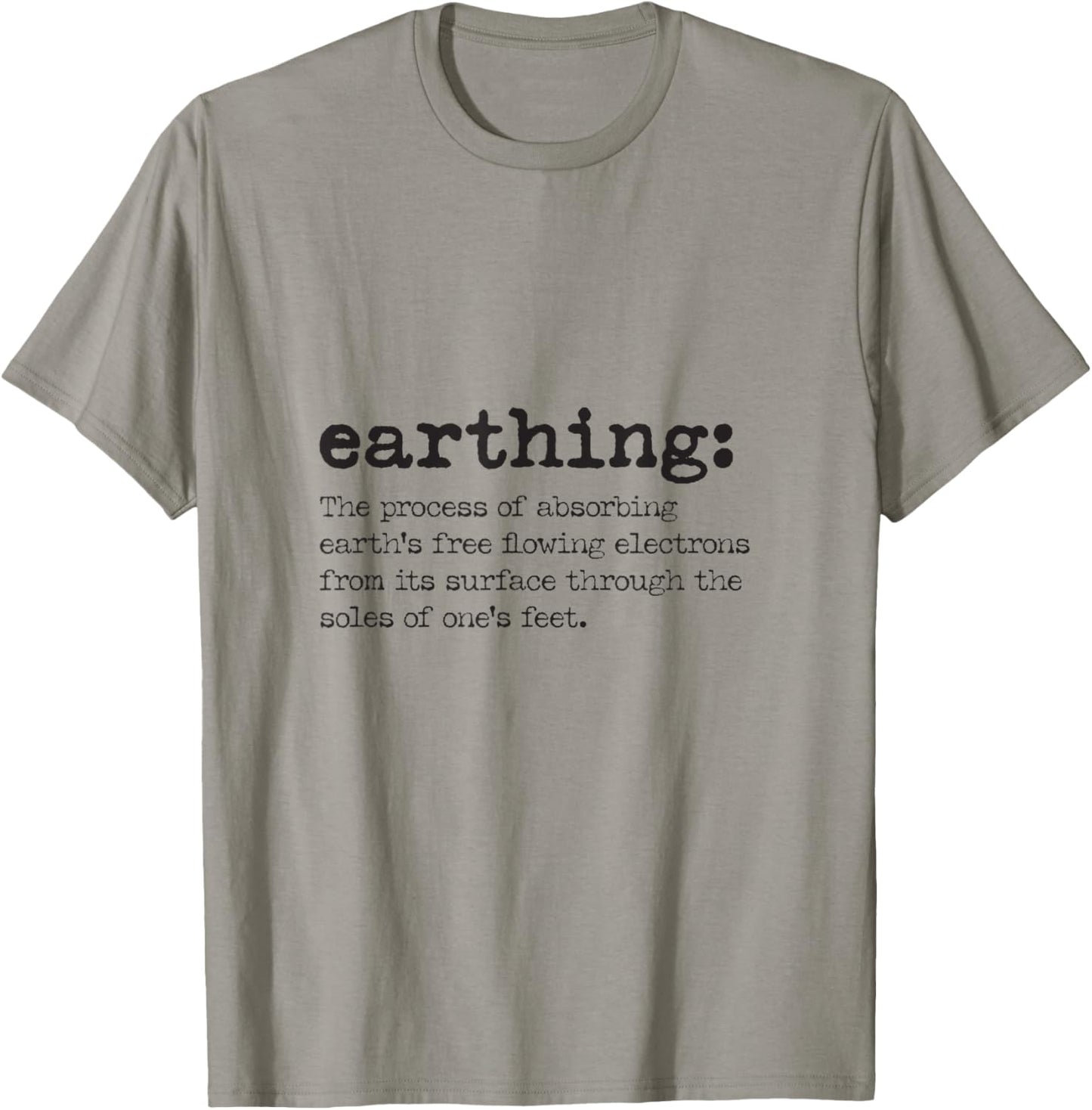 Earthing Definition - Grounding and Barefoot Designs T-Shirt - T-Shirt | Sand