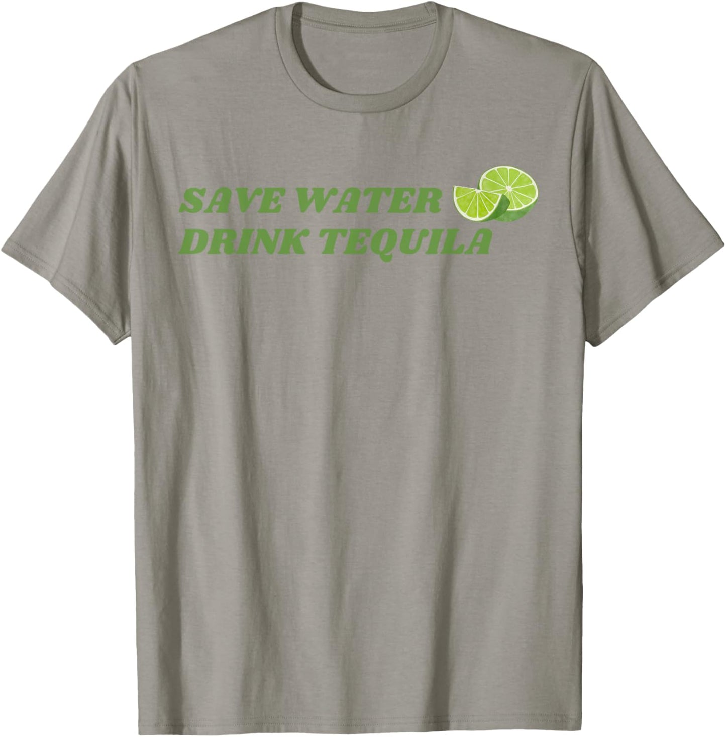 Save Water, Drink Tequila – Funny Lime Margarita Humor T-Shirt - T-Shirt | Sand