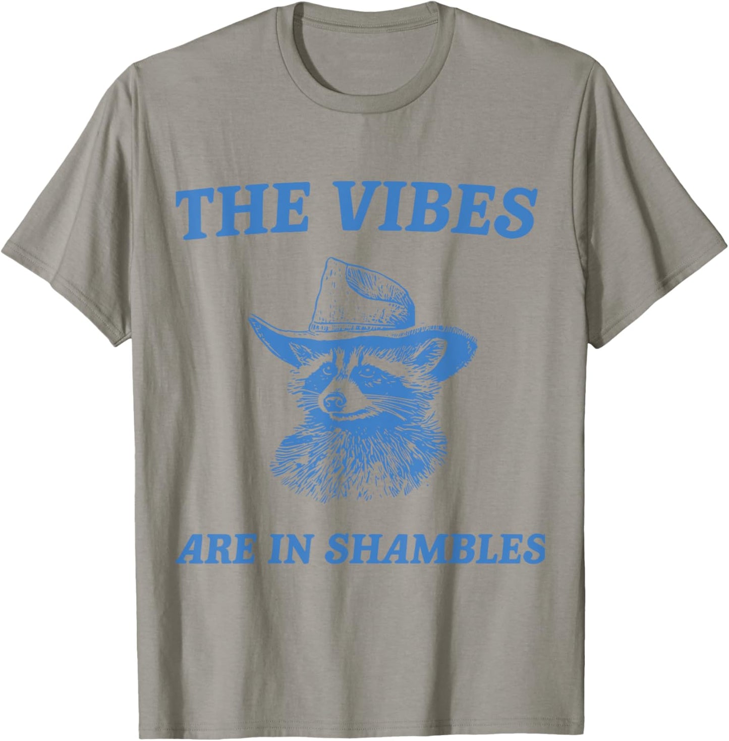 The Vibes Are In Shambles T-Shirt - T-Shirt | Sand