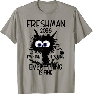 I'm Fine It's Fine Cat Highschool Freshman 2026 T-Shirt - T-Shirt | Sand