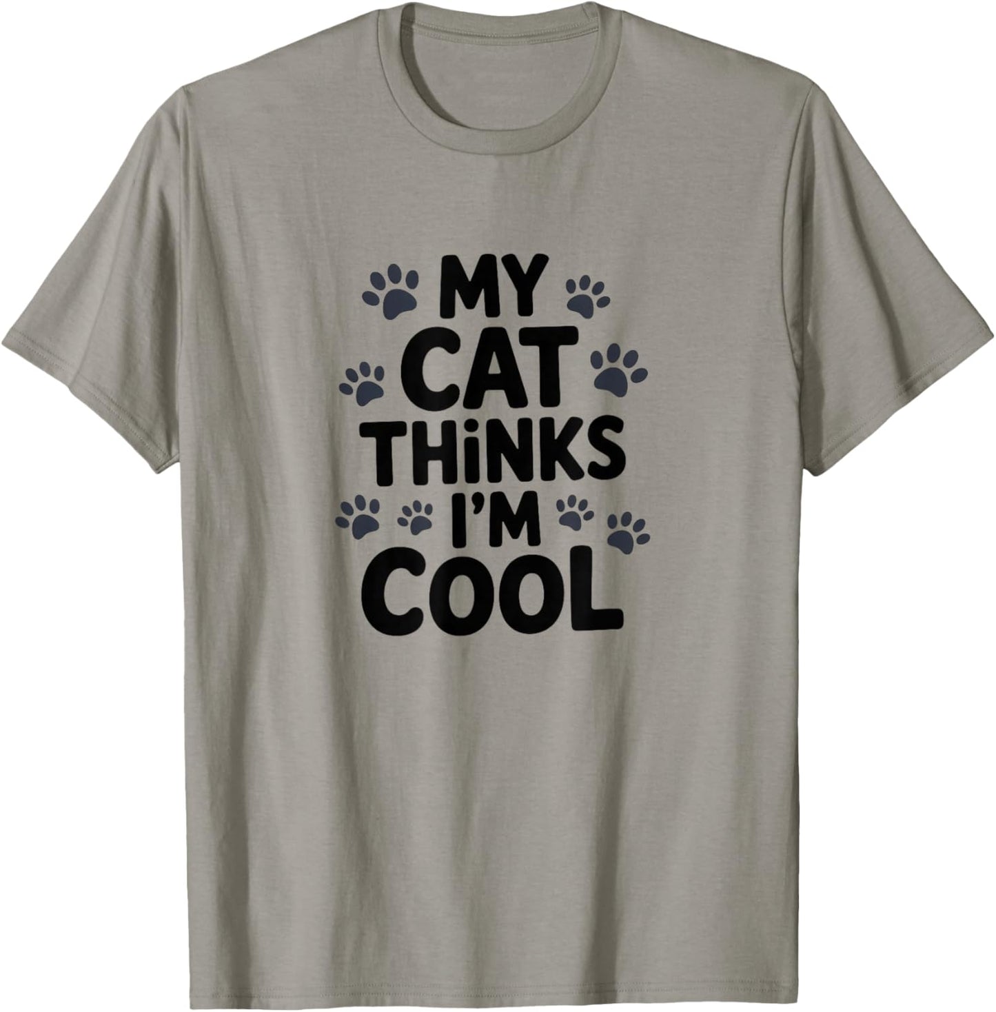 My Cat Thinks I'm Cool, Paw Prints T-Shirt - T-Shirt | Sand