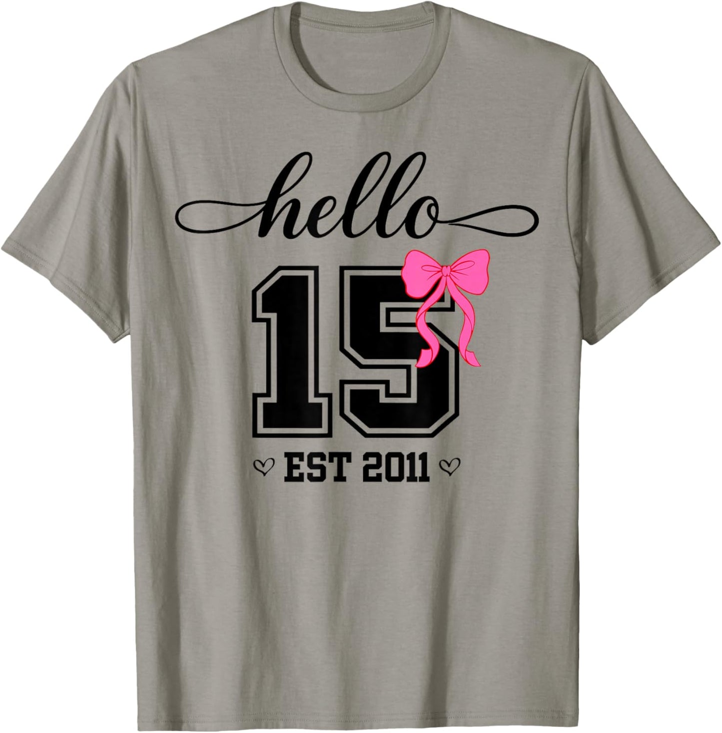 Hello Fifteen Est 2011 Coquette Bow 15th Birthday Girl T-Shirt - T-Shirt | Sand