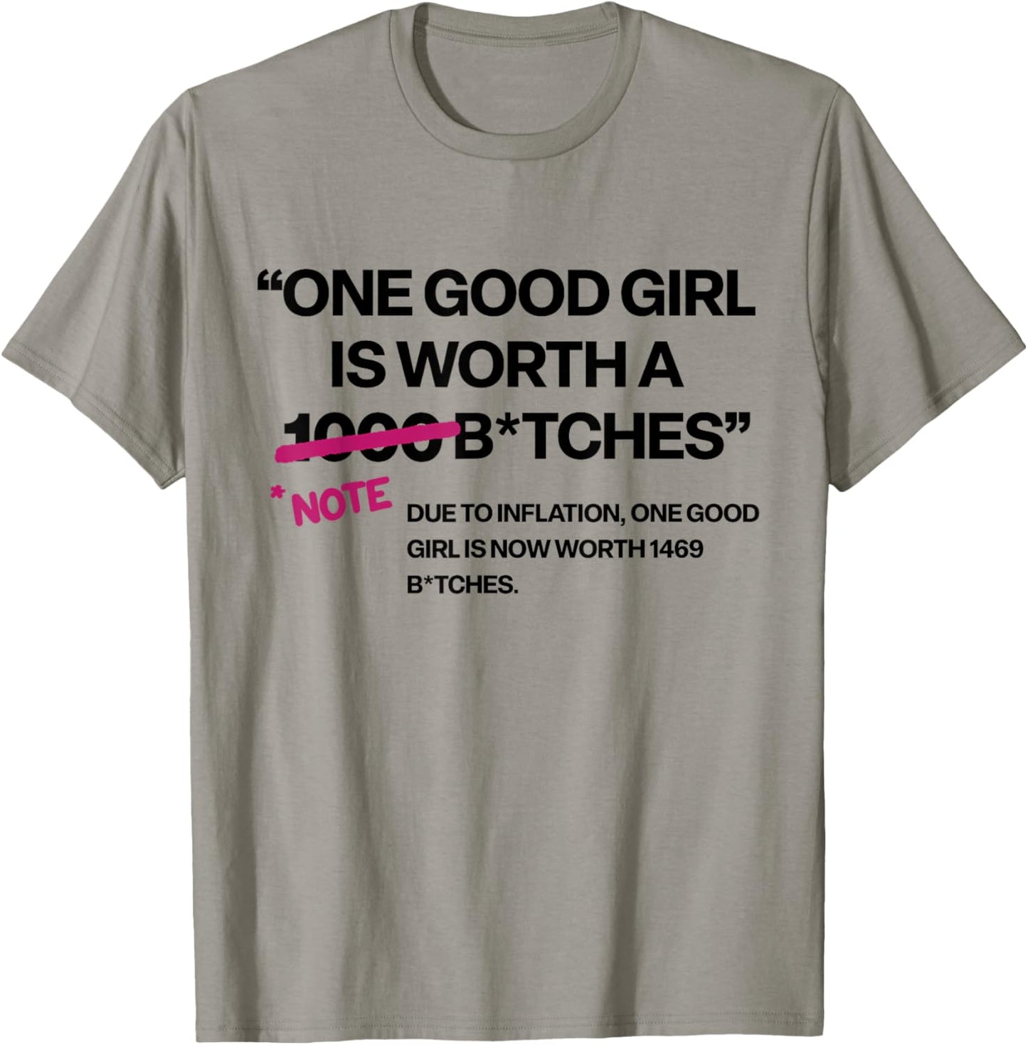 One Good Girl is Worth A 1000 Btches Due to Inflation Girls T-Shirt - T-Shirt | Sand