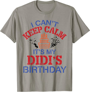 Fireworks Big Cake I Can’t Keep Calm It's My Didi's Birthday T-Shirt - T-Shirt | Sand