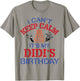 Fireworks Big Cake I Can’t Keep Calm It's My Didi's Birthday T-Shirt - T-Shirt | Sand