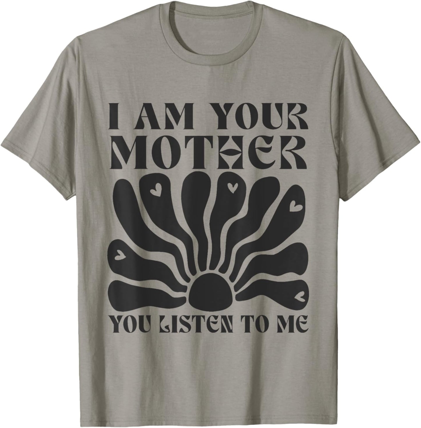 I Am Your Mother You Listen To Me Retro Mom Women T-Shirt - T-Shirt | Sand