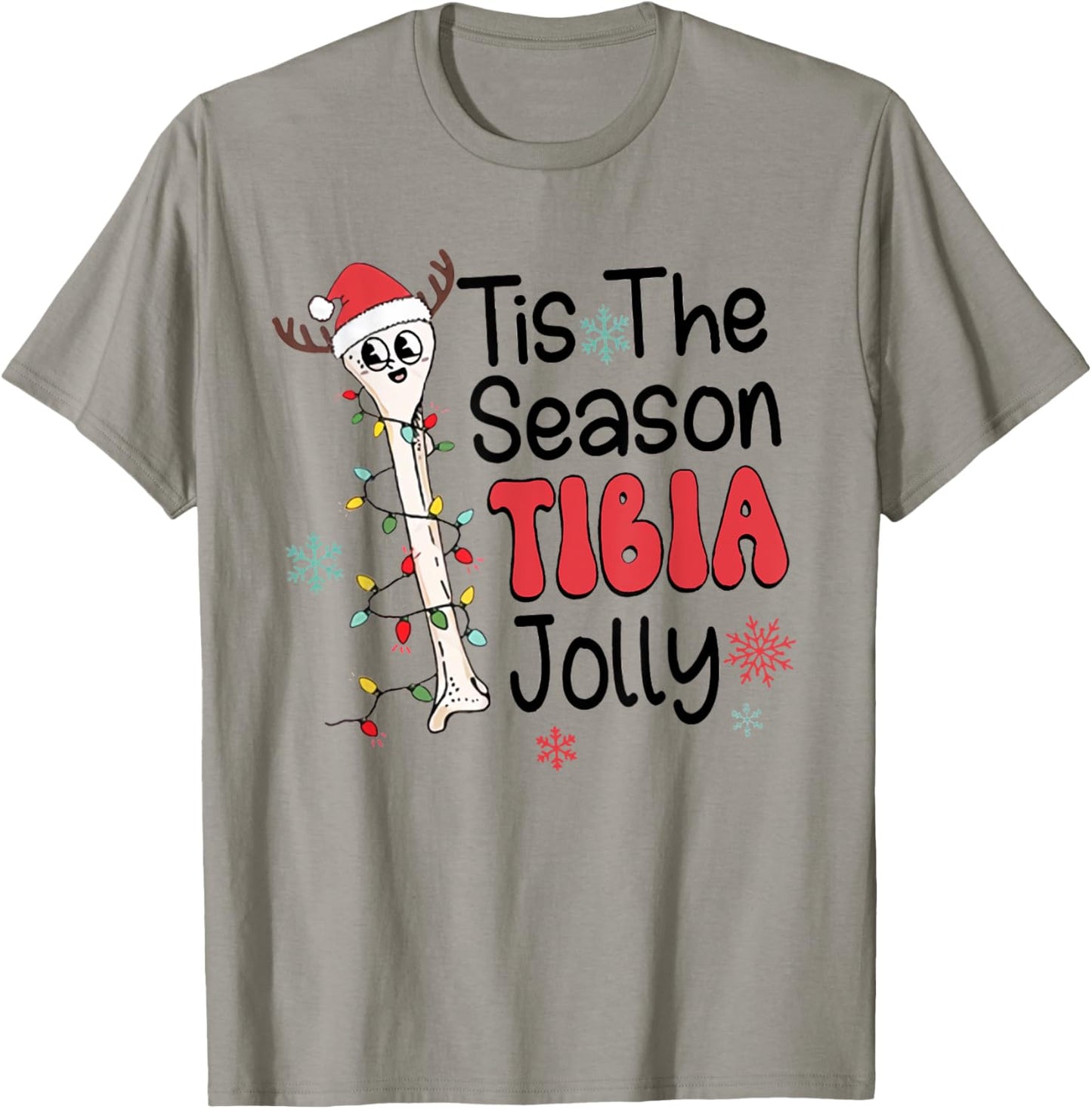 Tis The Season Tibia Jolly Orthopedic Surgeon Xmas Nurse T-Shirt - T-Shirt | Sand