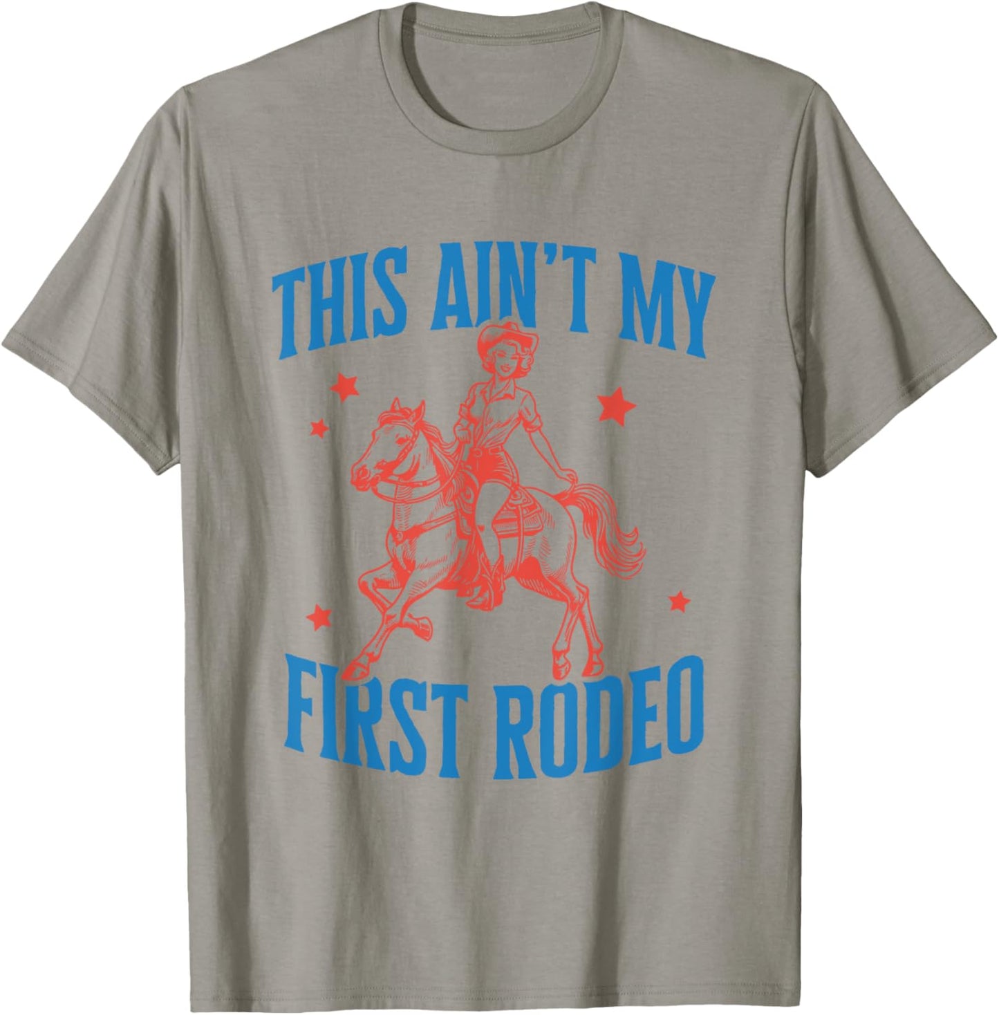 This ain't my first rodeo T-Shirt - T-Shirt | Sand