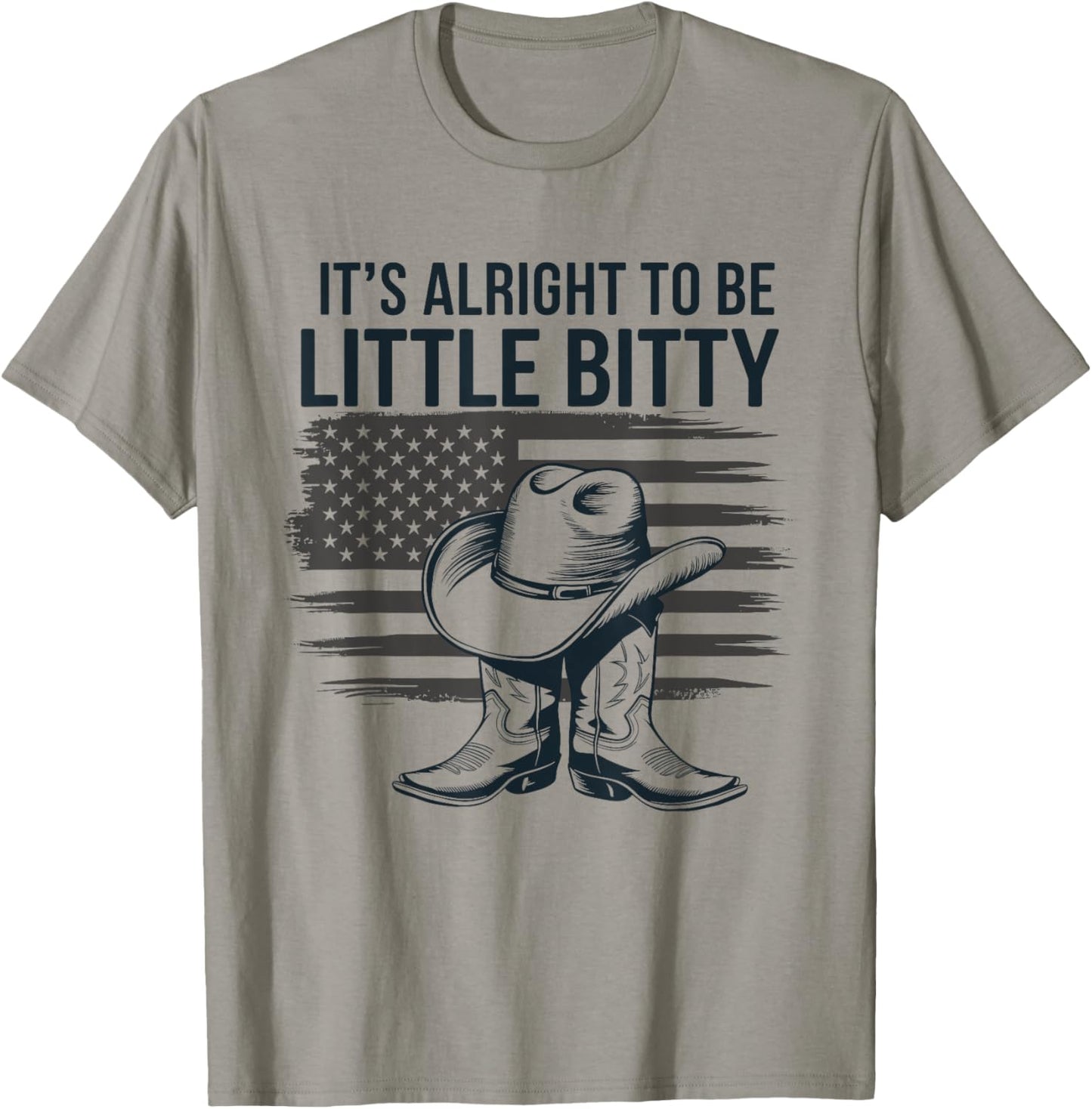 It’s Alright To Be Little Bitty Country Western Music T-Shirt - T-Shirt | Sand