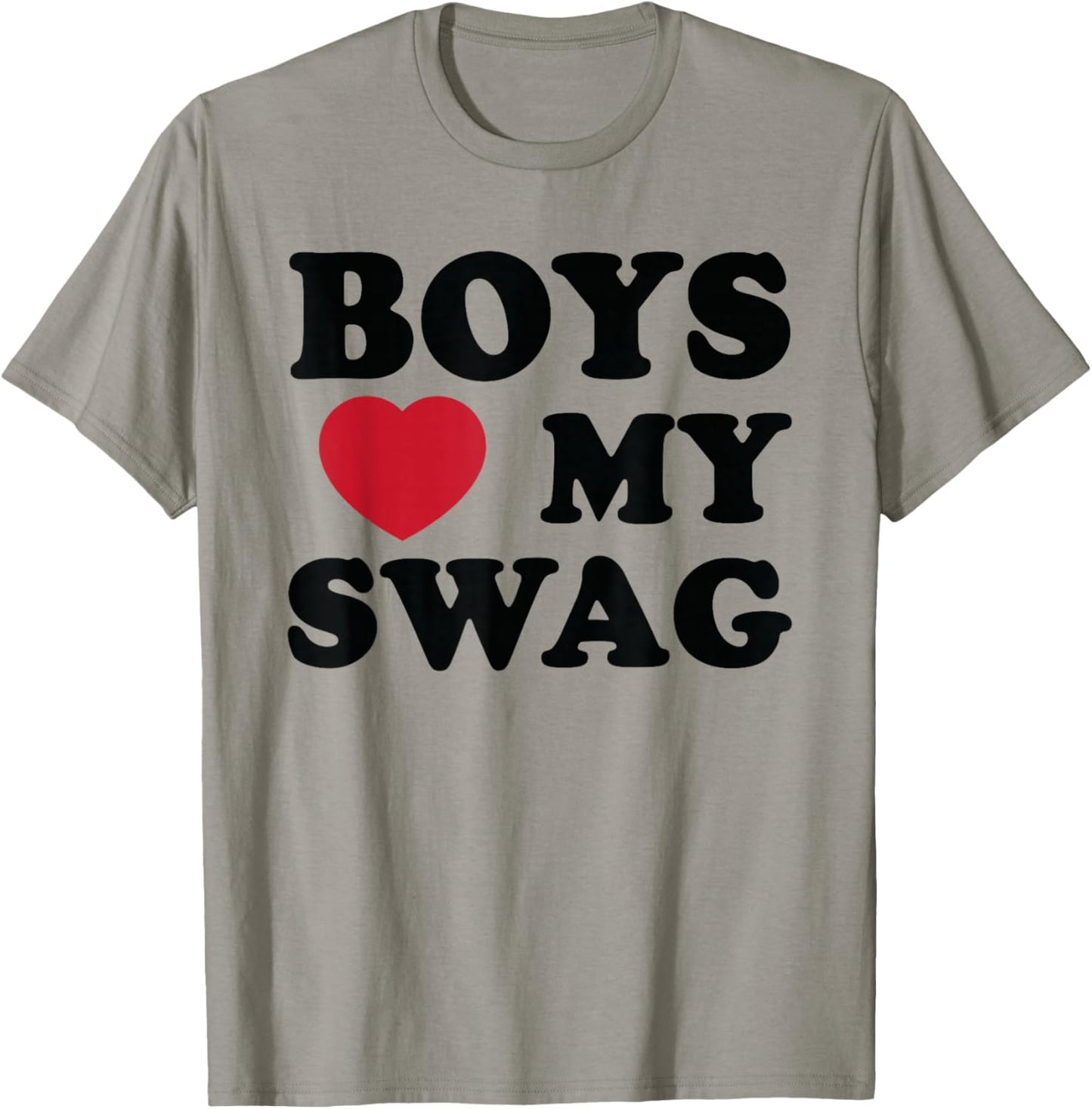 Boys Love My Swag, Confidence, Style, and Attitude T-Shirt - T-Shirt | Sand