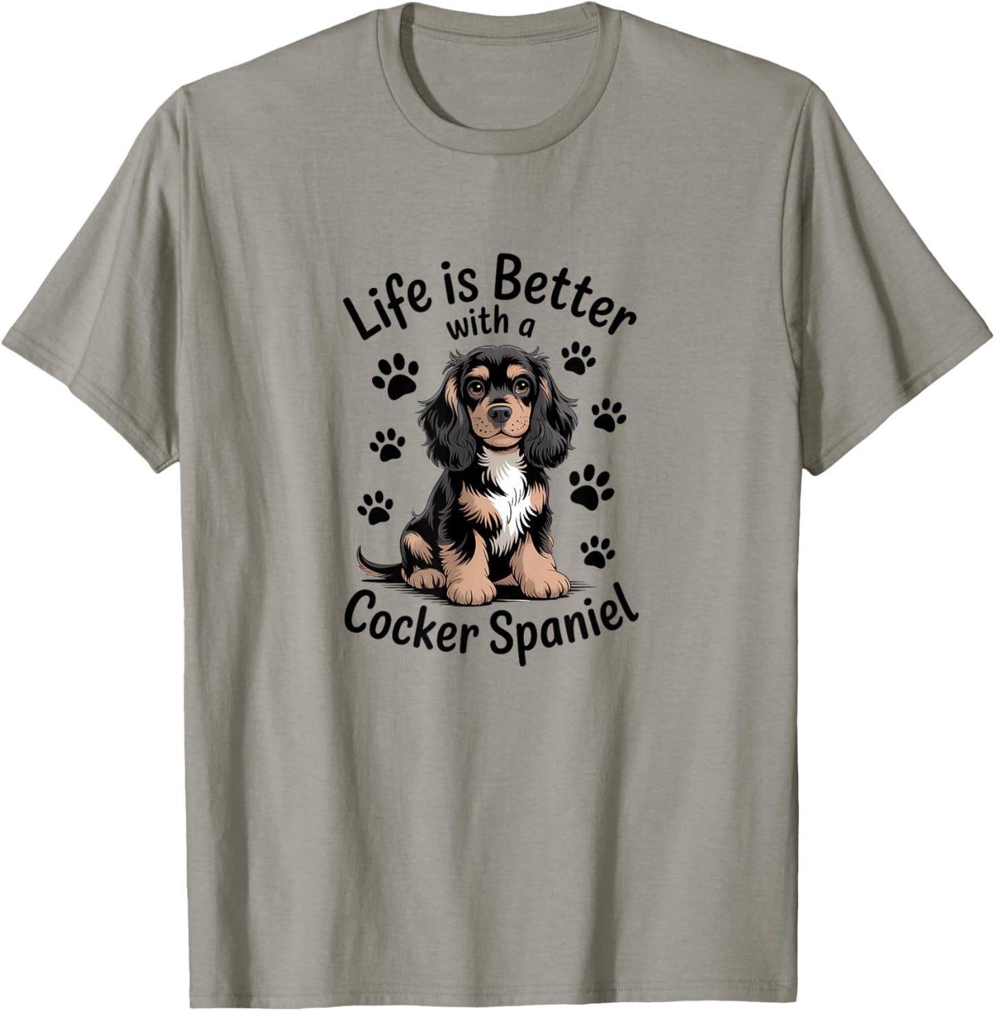Life is Better with A Cocker Spaniel, Black and Tan Dog T-Shirt - T-Shirt | Sand