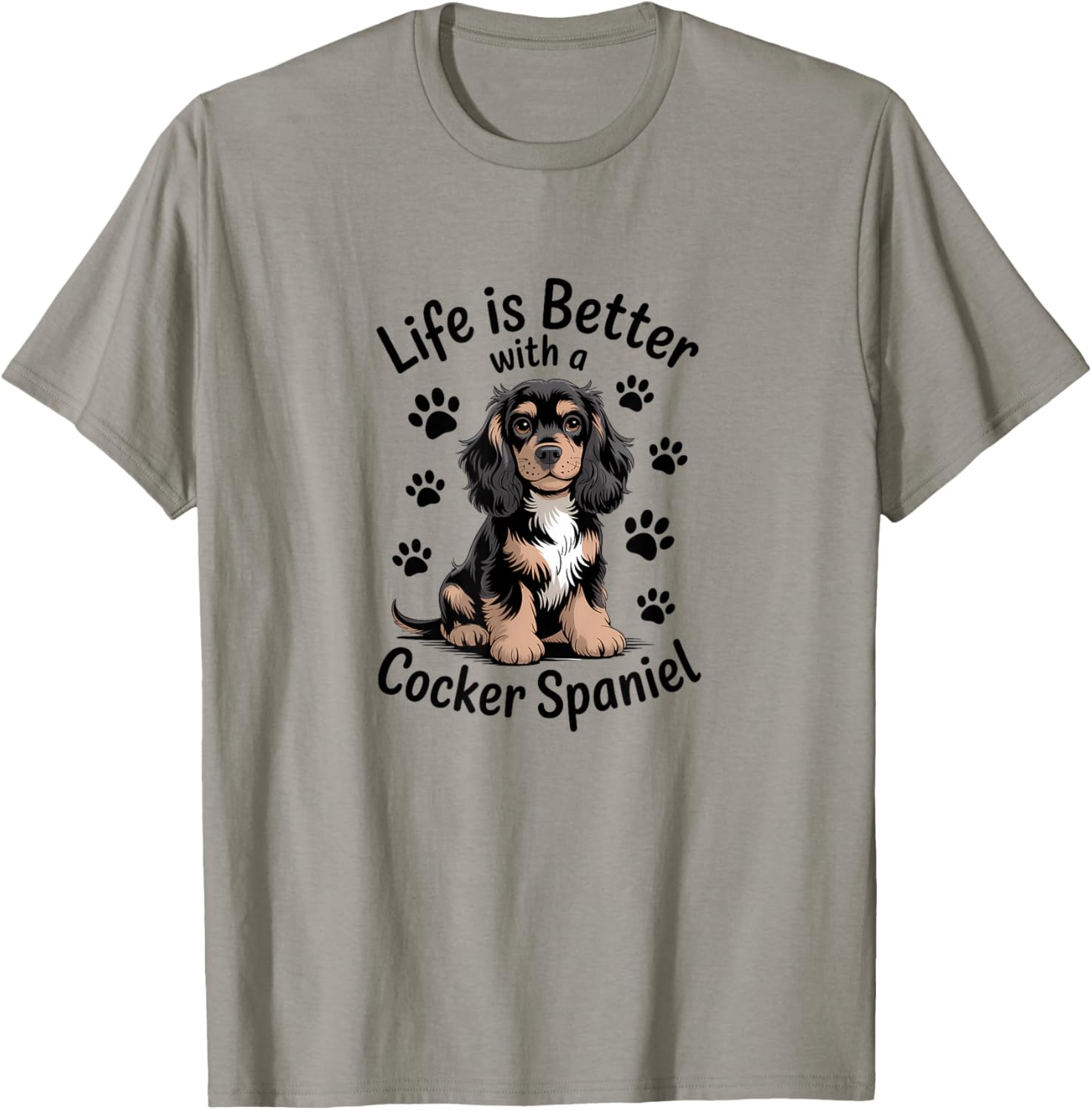 Life is Better with A Cocker Spaniel, Black and Tan Dog T-Shirt - T-Shirt | Sand