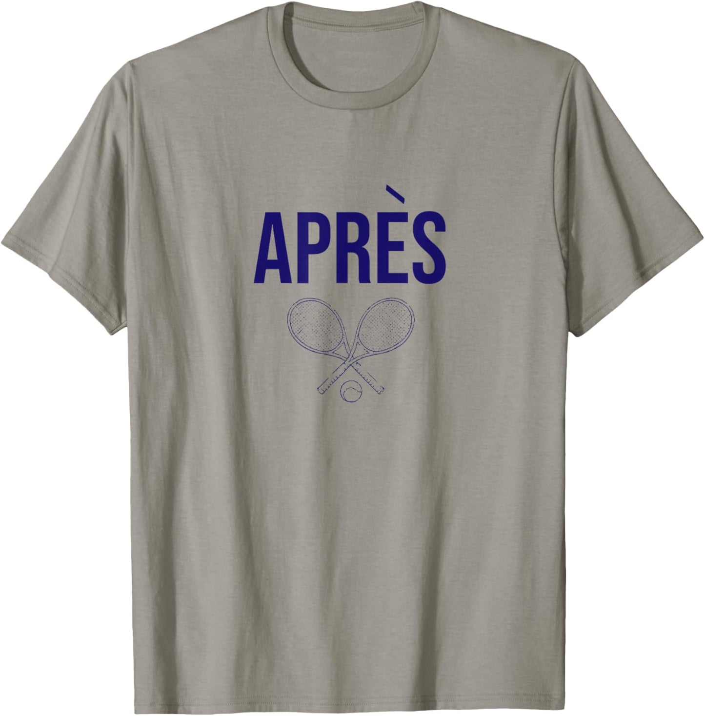 Trendy Apres Tennis Racquets Tennis Lover French Slogan T-Shirt - T-Shirt | Sand