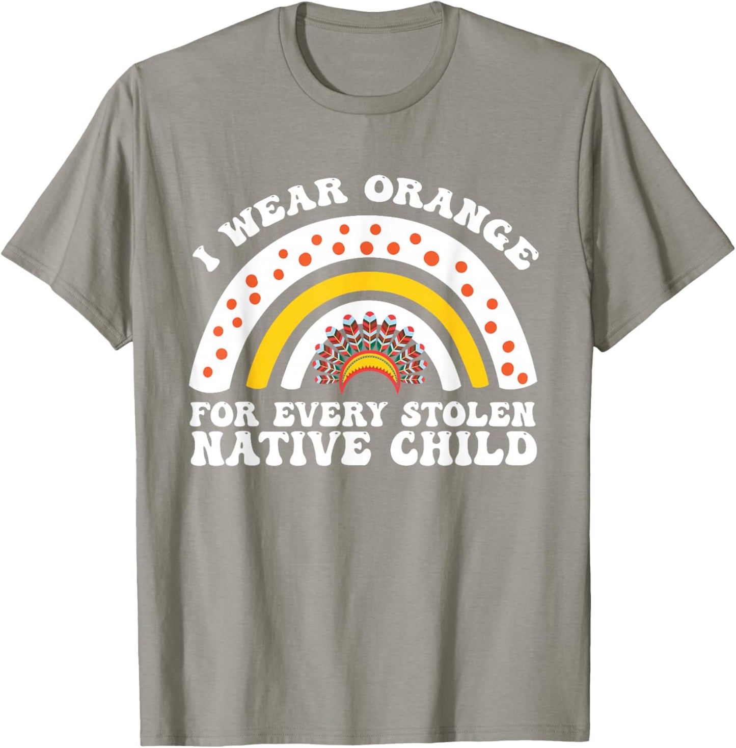 I Wear Orange for Every American Native Child Indian Pride T-Shirt - T-Shirt | Sand