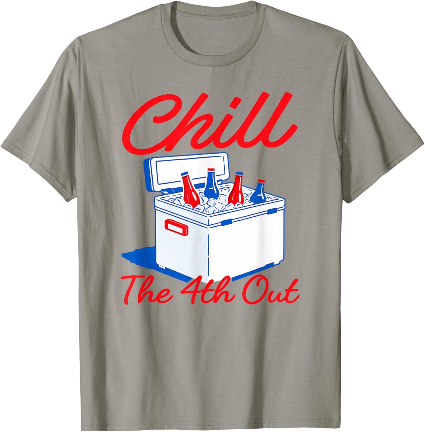 Chill The Fourth Out Funny 4th of July T-Shirt - T-Shirt | Sand