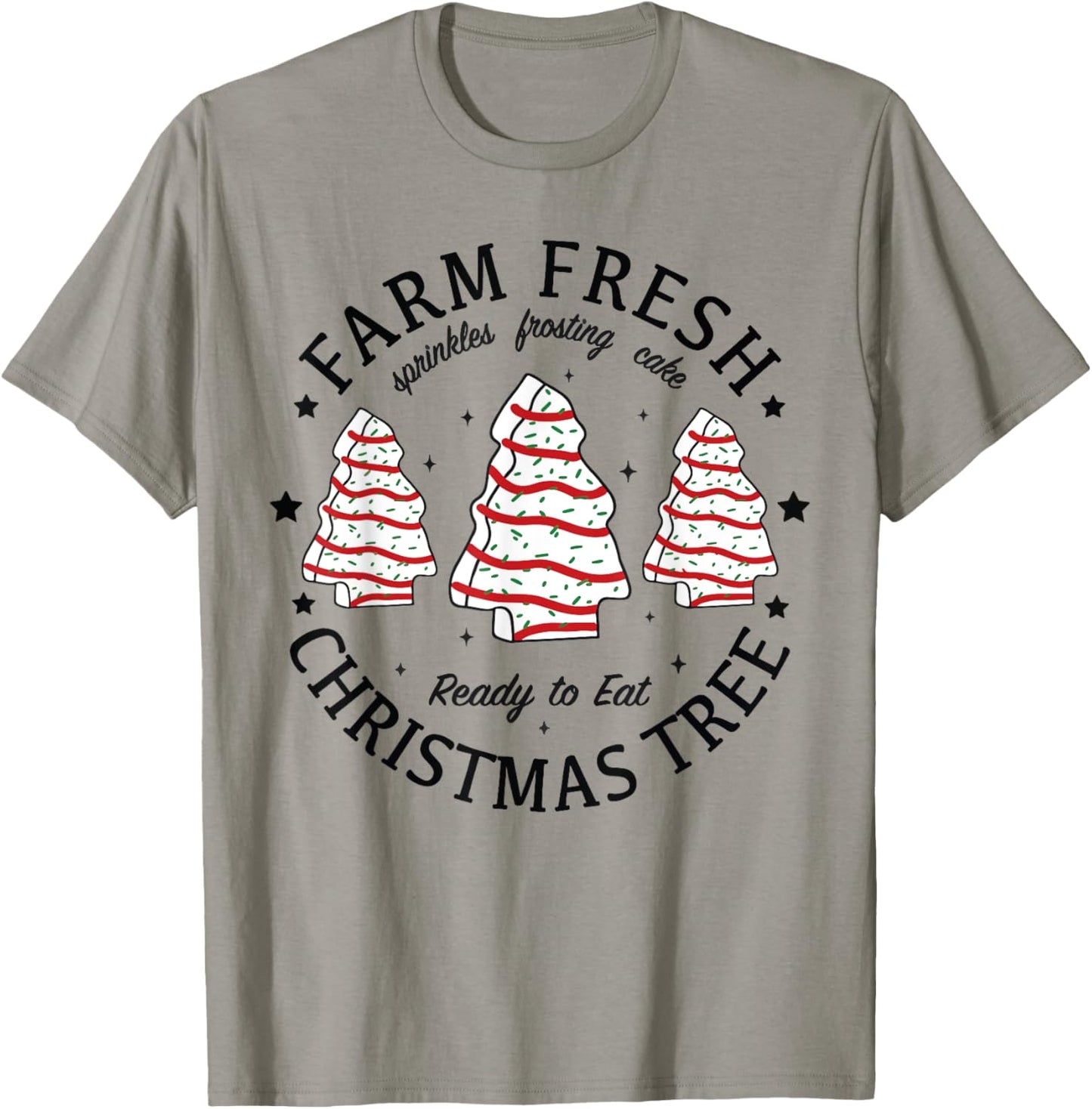 Farm Fresh Ready To Eat Christmas Tree Xmas Tree Cake T-Shirt - T-Shirt | Sand