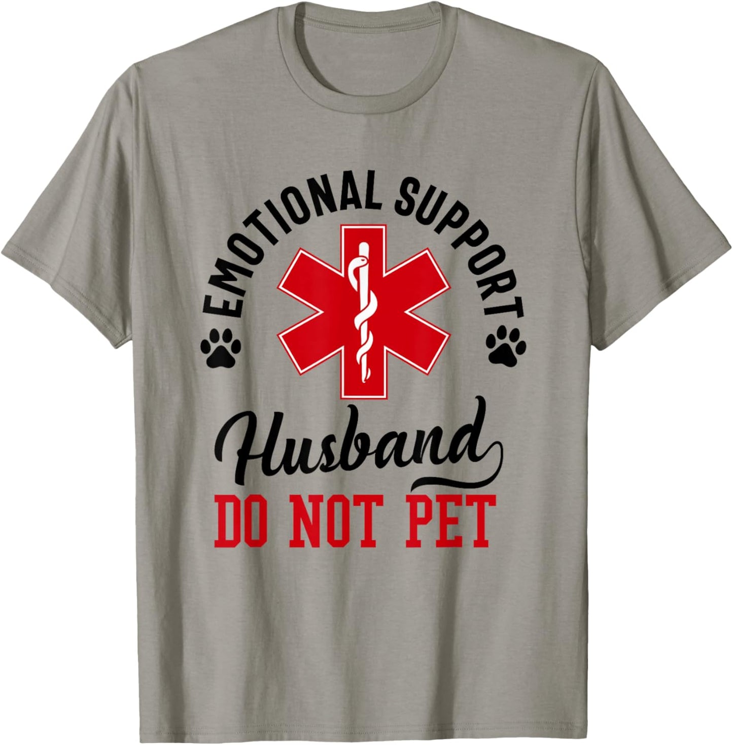 Emotional Support Husband Do Not Pet Funny Dad Husband T-Shirt - T-Shirt | Sand