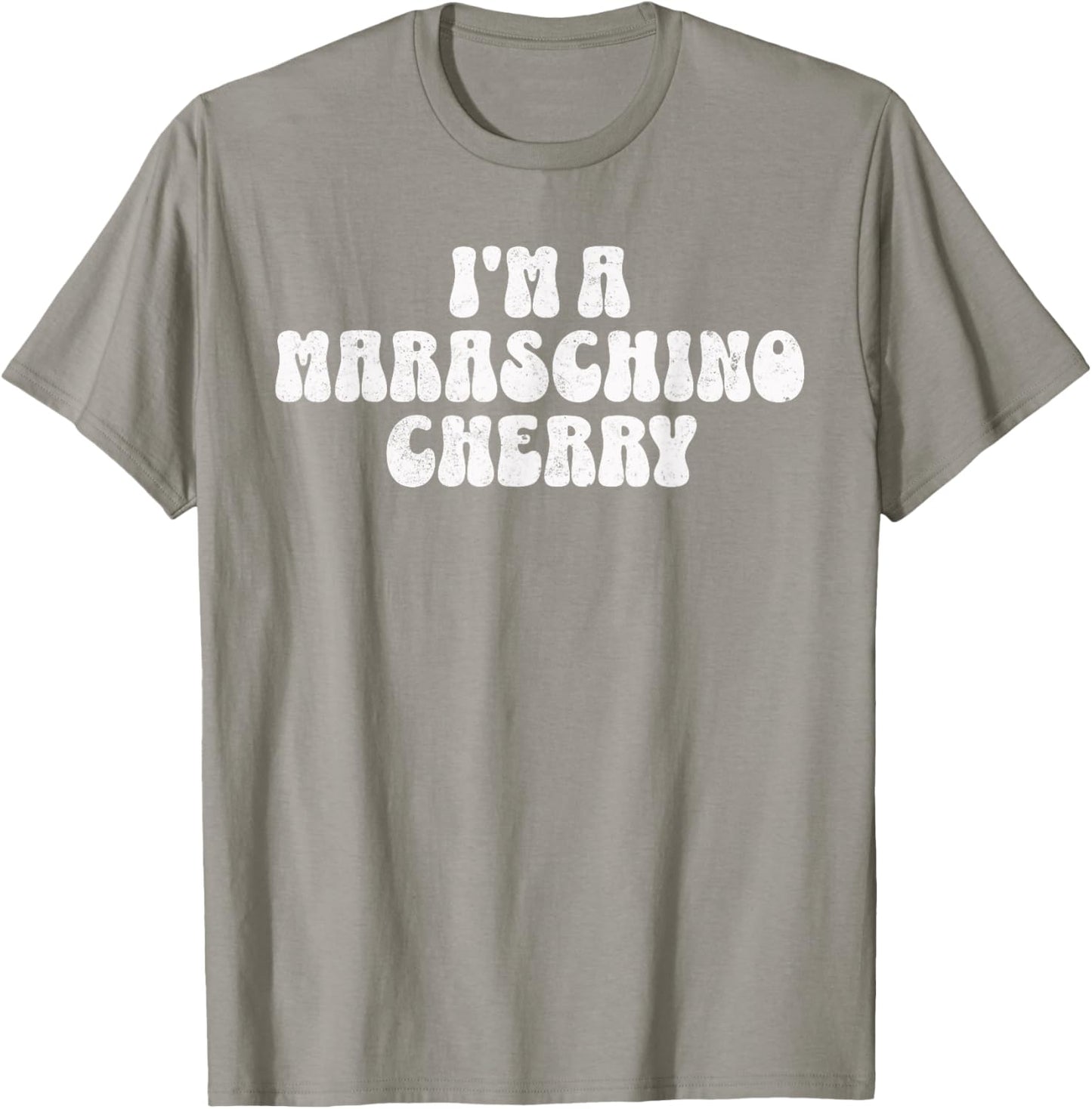 Funny Halloween I'm a Maraschino Cherry Retro Font Costume T-Shirt - T-Shirt | Sand