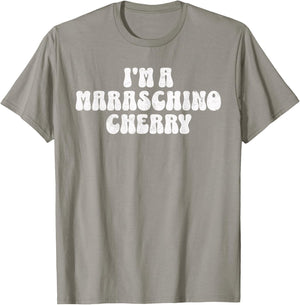 Funny Halloween I'm a Maraschino Cherry Retro Font Costume T-Shirt - T-Shirt | Sand