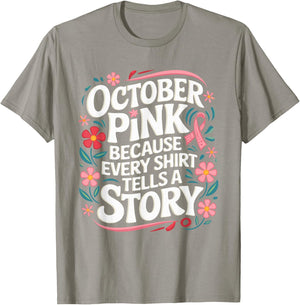 Pink October Tells A Story Support Breast Cancer Awareness T-Shirt - T-Shirt | Sand