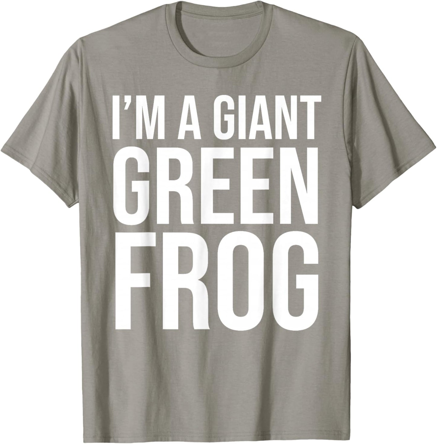 I'm A Giant Green Frog Funny Halloween Costume T-Shirt - T-Shirt | Sand