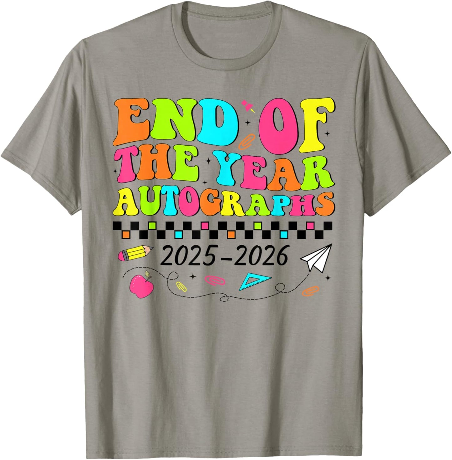 End Of The Year Autographs 2025-2026 Last Day of School T-Shirt - T-Shirt | Sand