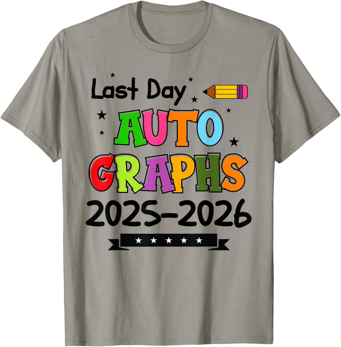 Last Day of School Autographs 2026 End of School Graduation T-Shirt - T-Shirt | Sand