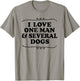 I Love One Man and Several Dogs Funny Dog Lovers T-Shirt - T-Shirt | Sand