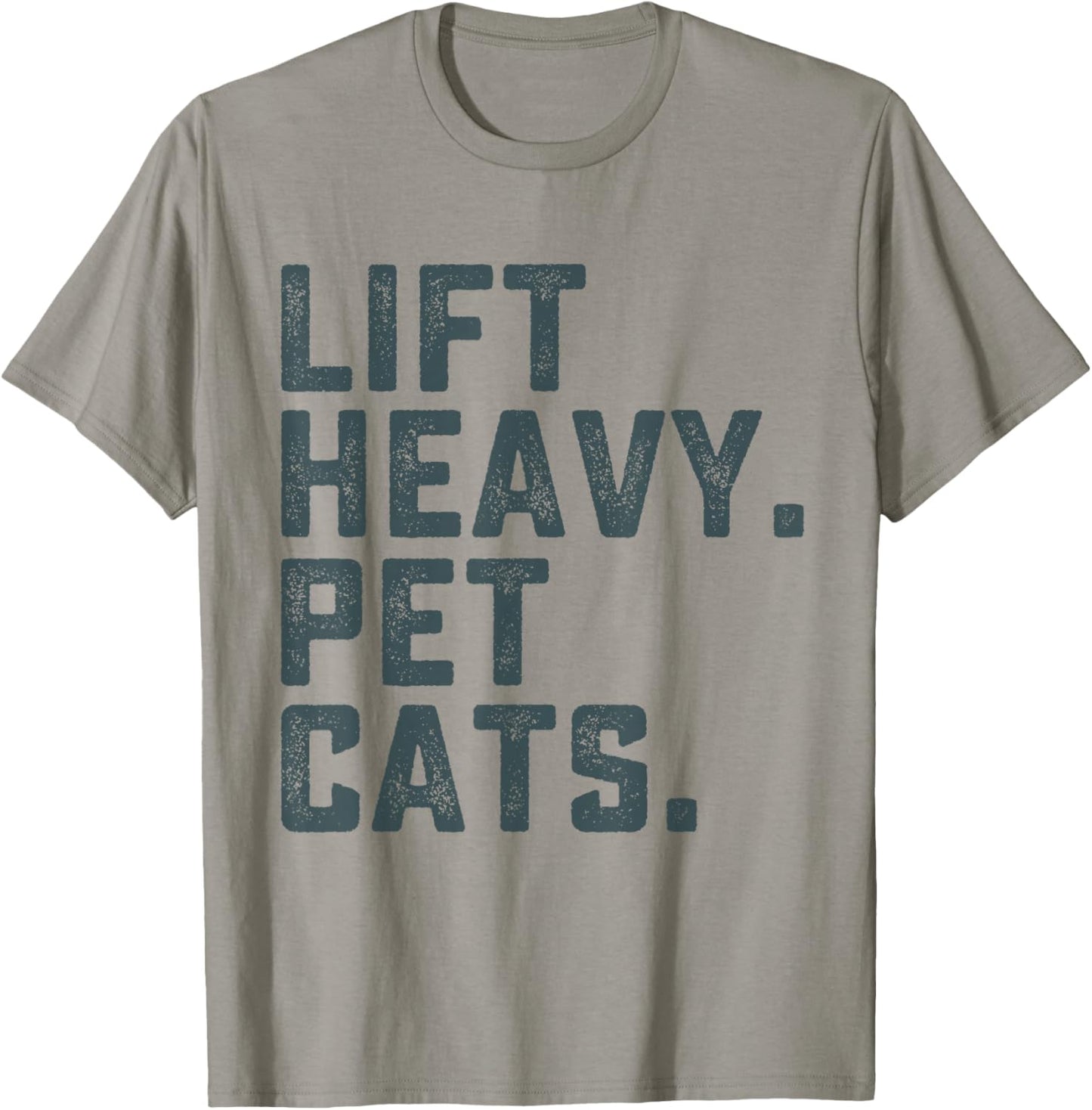 Lift Heavy Pet Cats Funny Workout Fitness Gym Weightlifting T-Shirt - T-Shirt | Sand