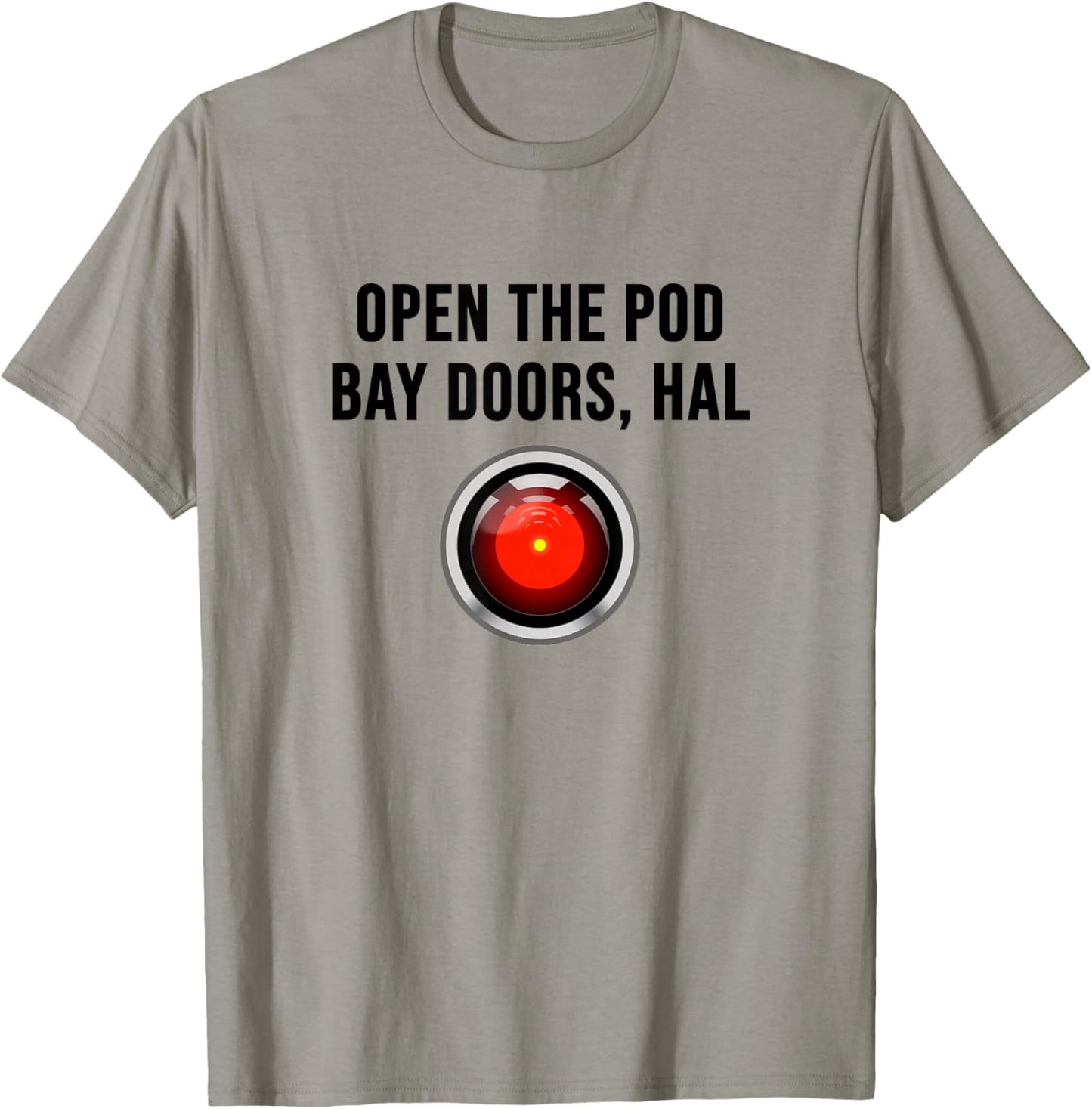 Open The Pod Bay Doors, HAL T-Shirt - T-Shirt | Sand