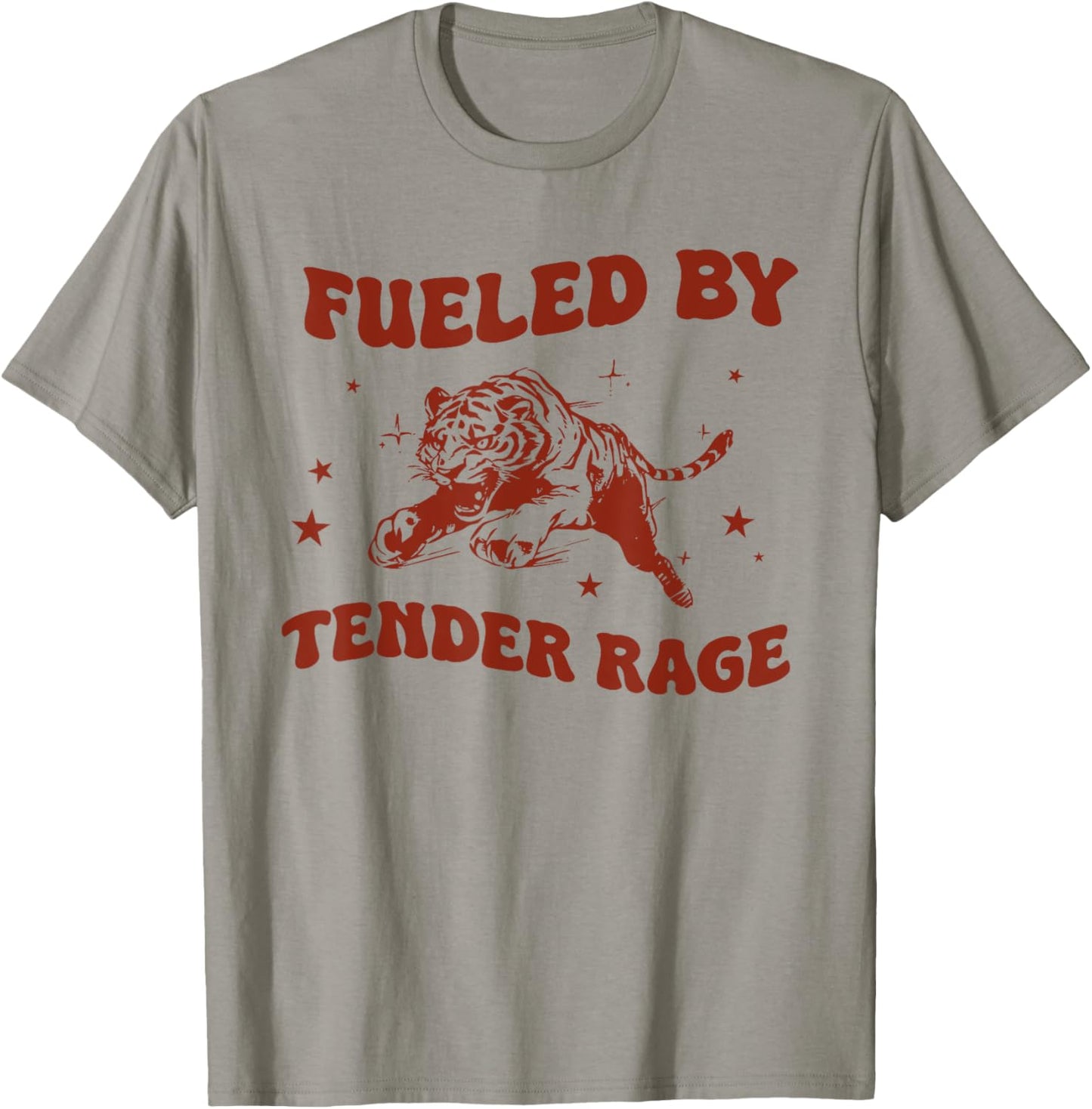 Fueled by tender rage Funny design T-Shirt - T-Shirt | Sand