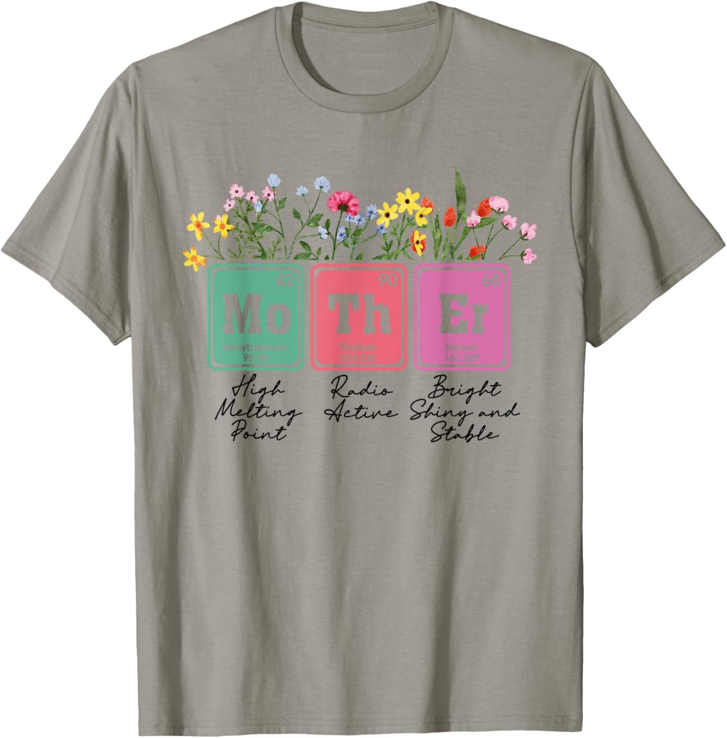 Floral Mother Periodic Table Mother's Day Science Mama Mom T-Shirt - T-Shirt | Sand