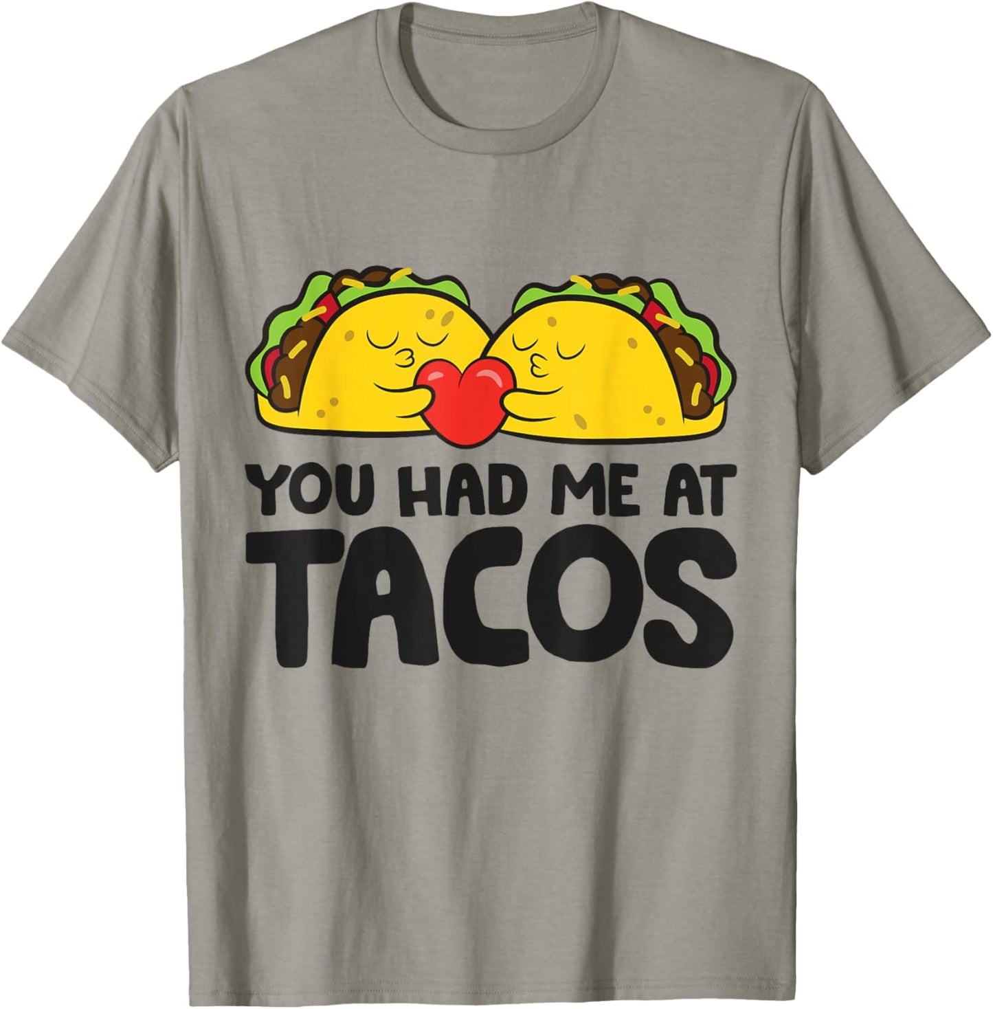 Taco Tuesday Mexican Food Lover You Had Me At Tacos T-Shirt - T-Shirt | Sand
