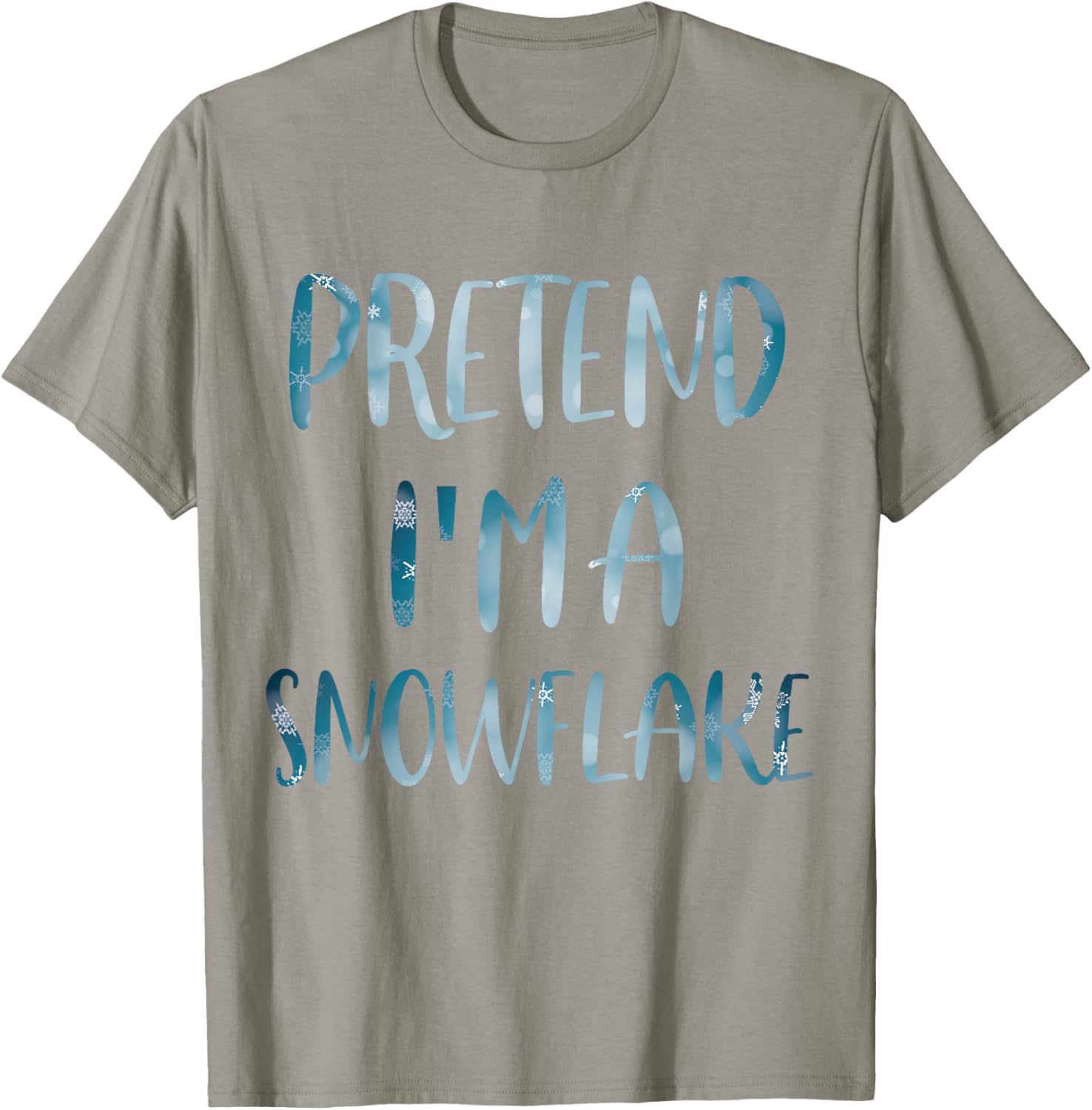 Pretend I'm A Snowflake Costume Halloween Simple Snow-Flake T-Shirt - T-Shirt | Sand