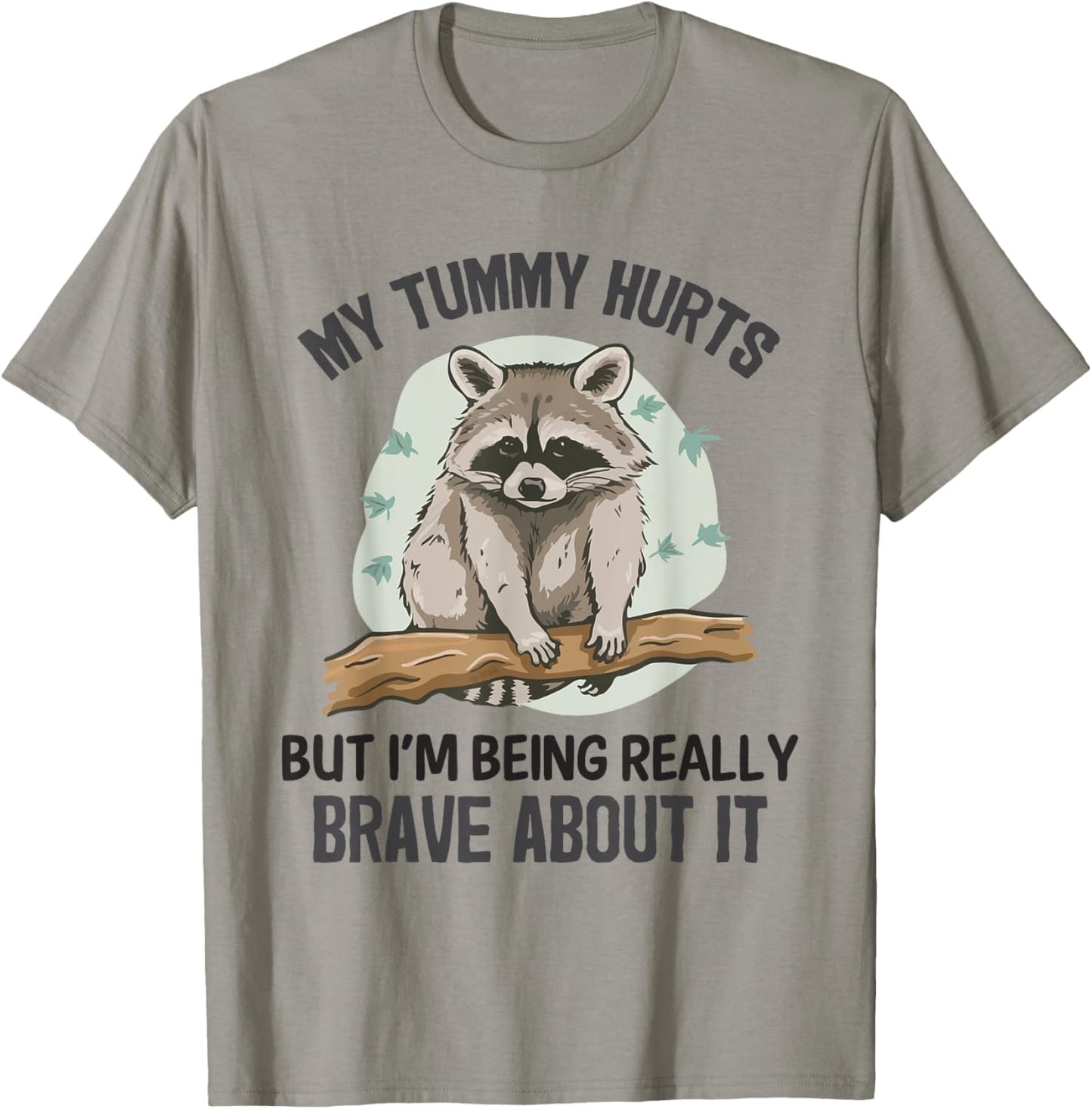 Raccoon Funny My Tummy Hurts Weird Meme Raccoon Humor T-Shirt - T-Shirt | Sand