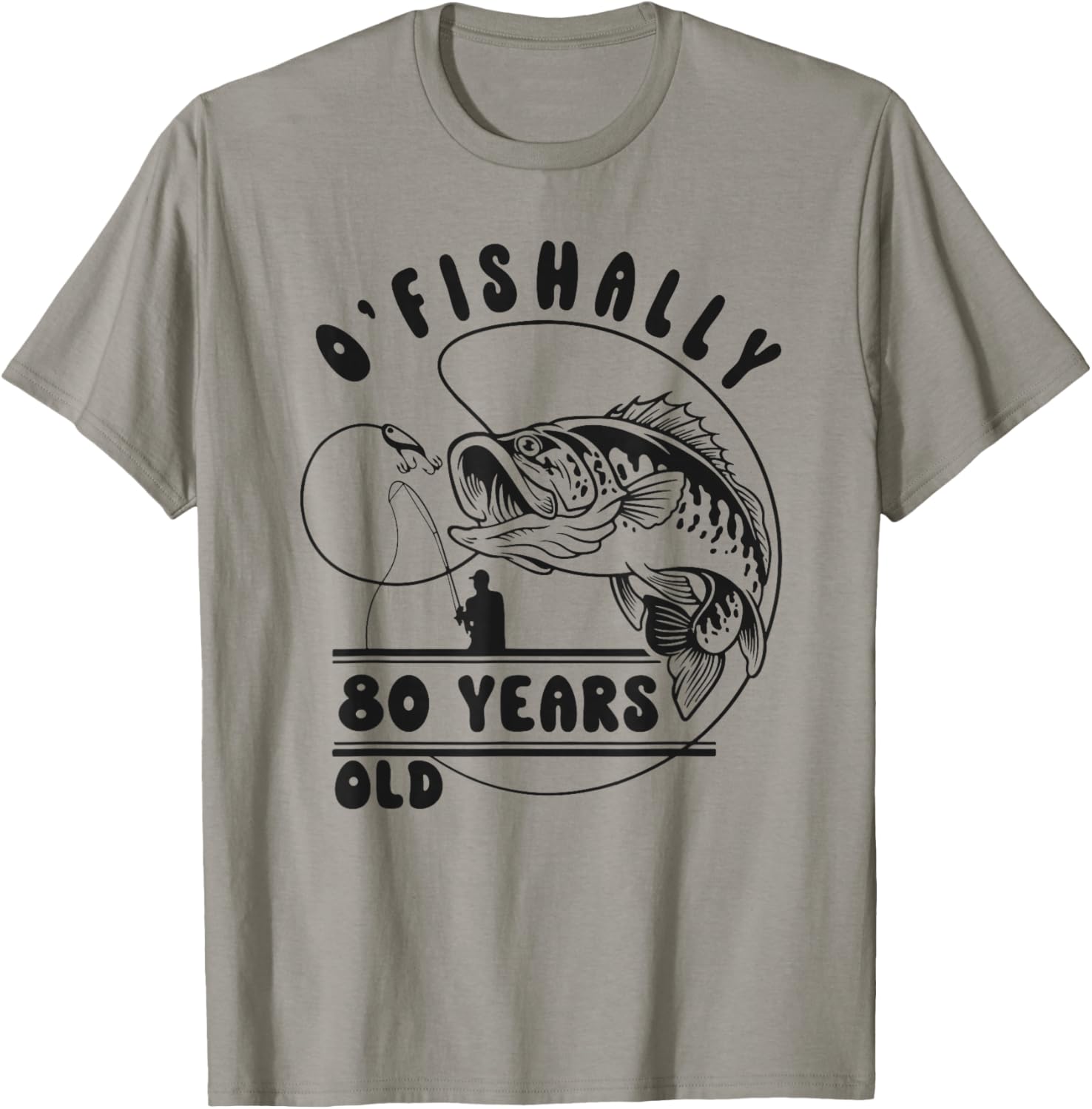 O’fishally 80 Years Old, Funny Fishing 80th Birthday T-Shirt - T-Shirt | Sand